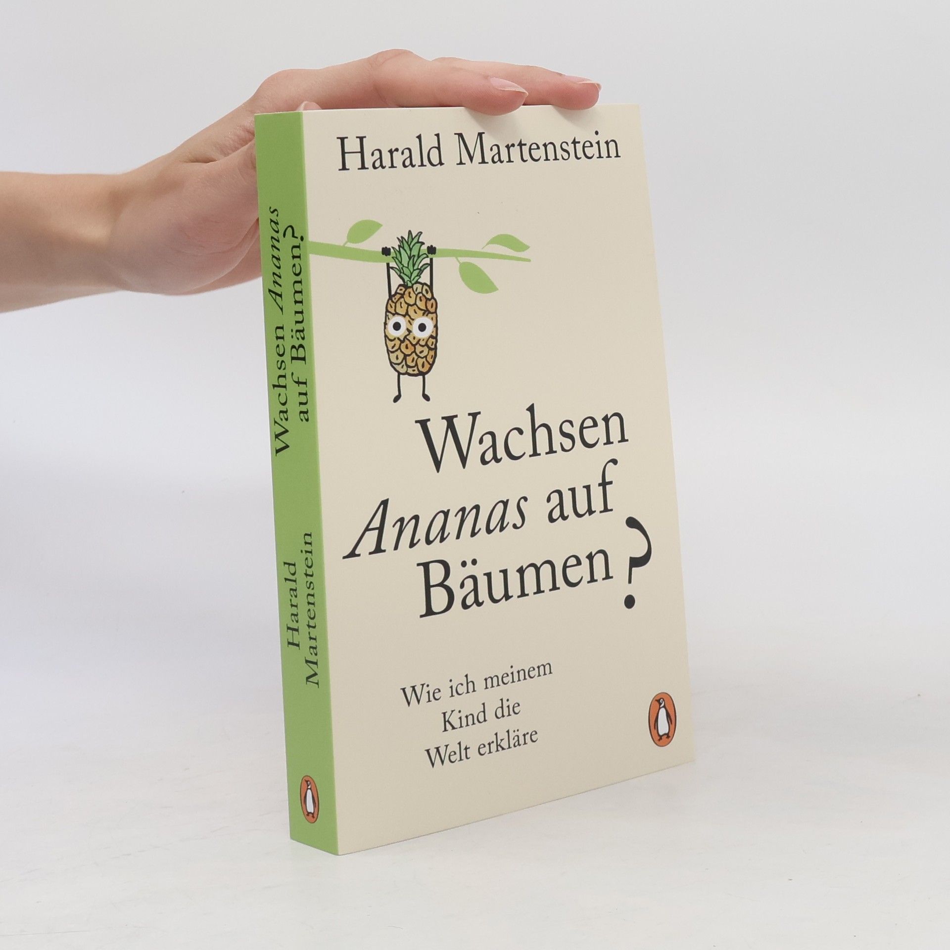 Harald Martenstein Wachsen Ananas auf Bäumen?