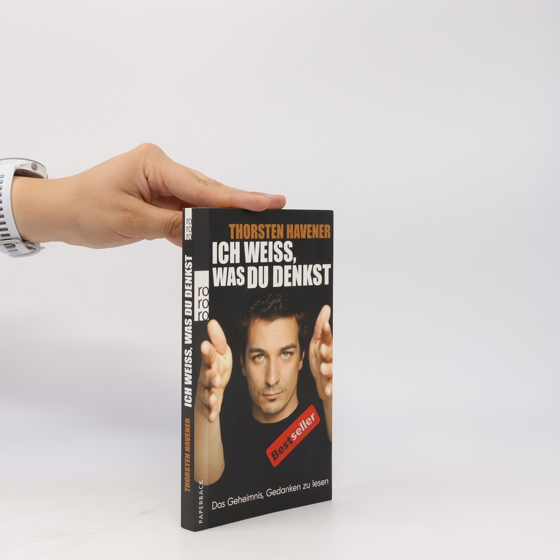 Thorsten Havener Ich weiss, was du denkst. Das Geheimnis, Gedanken zu lesen