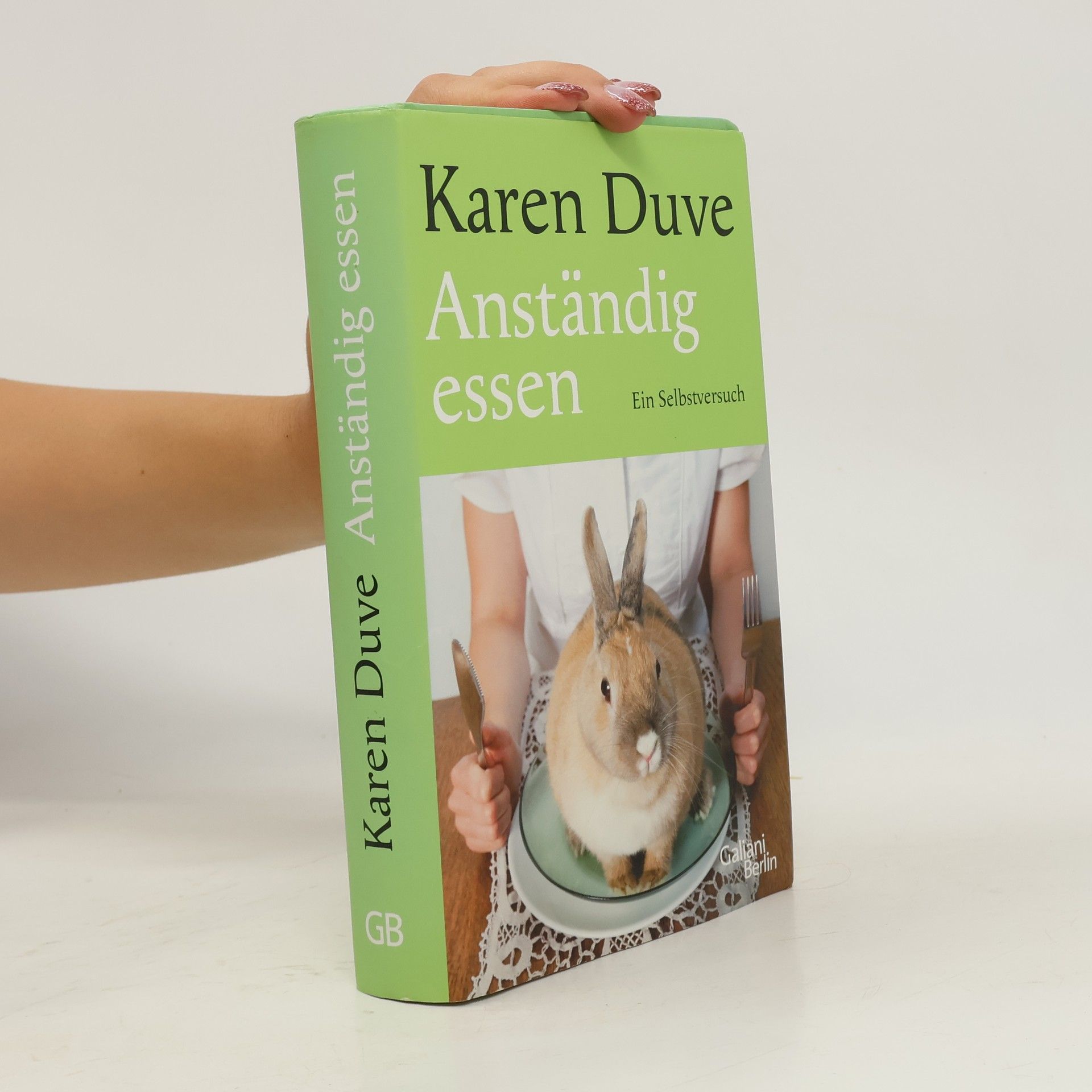 Karen Duve Anständig essen : ein Selbstversuch