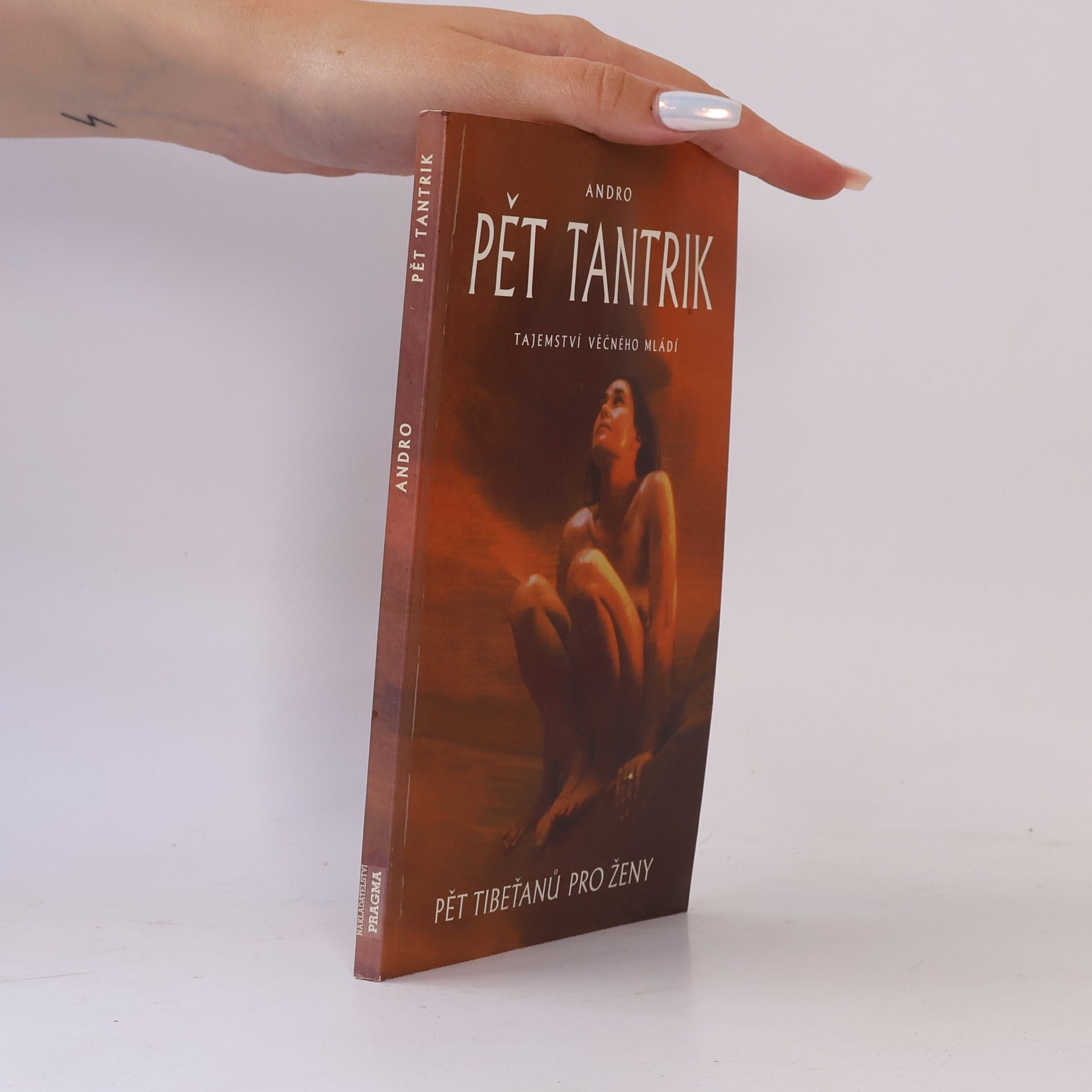 Andreas Rothe Pět tantrik: Tajemství věčného mládí