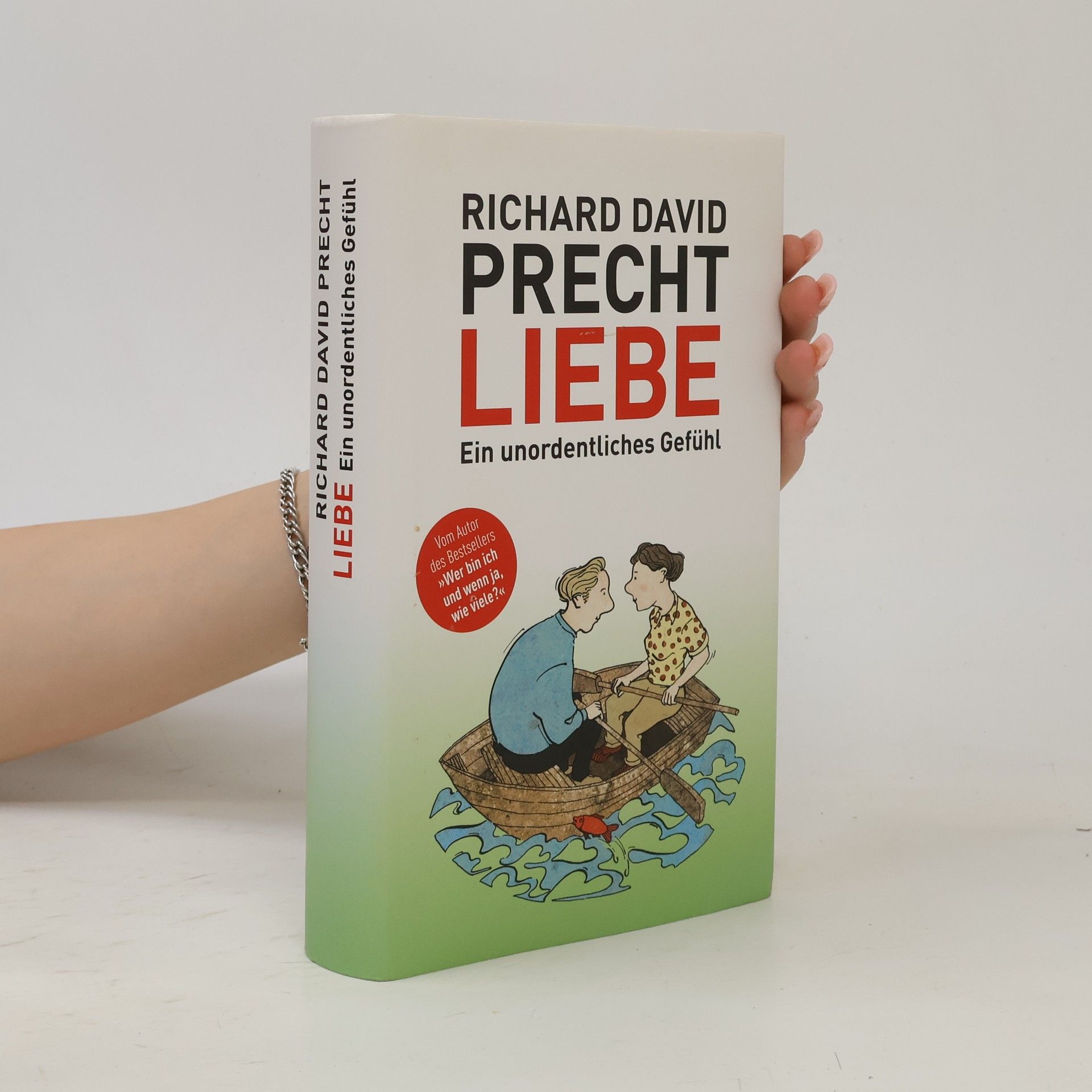 Richard David Precht Liebe. Ein unordentliches Gefühl