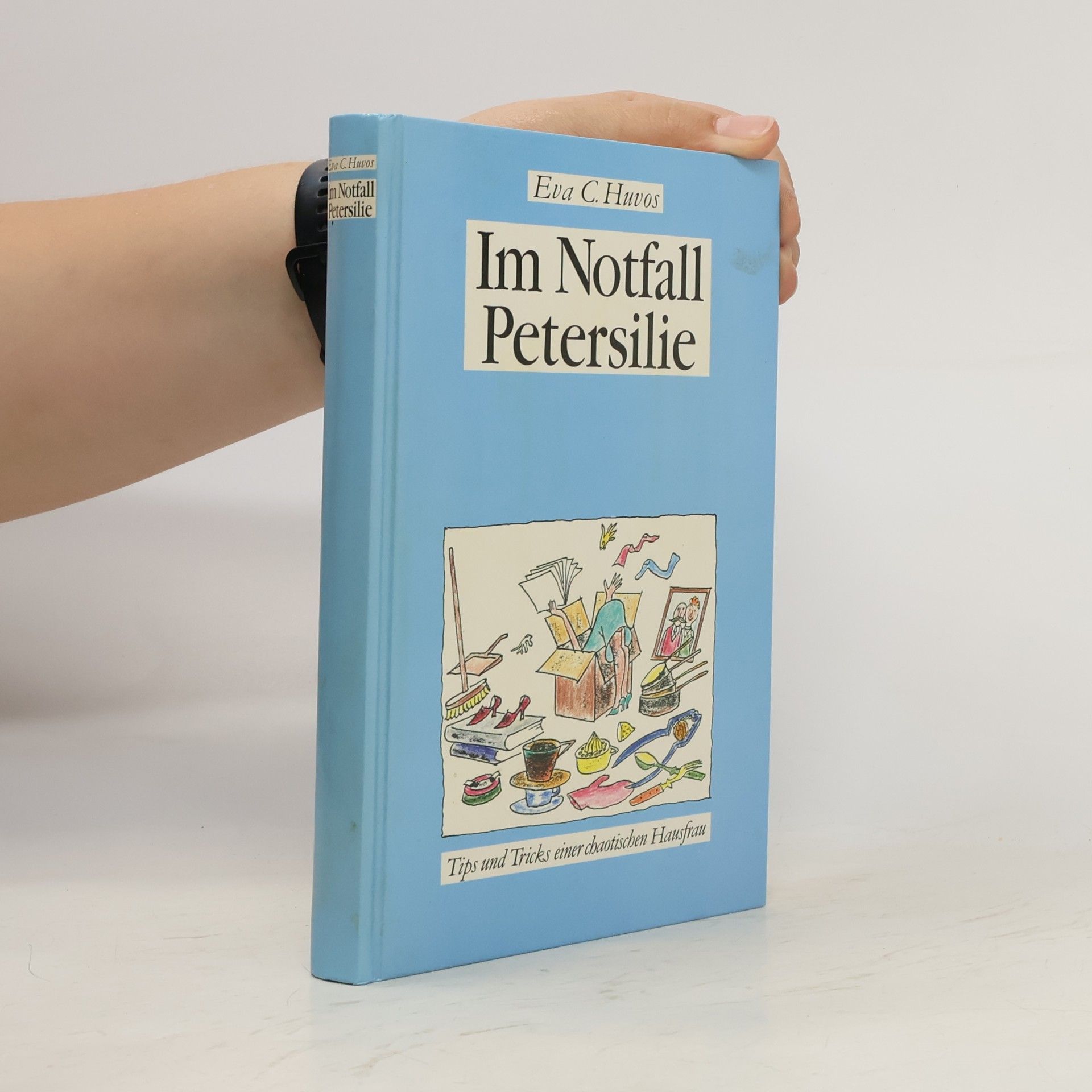 Eva C. Huvos Im Notfall Petersilie