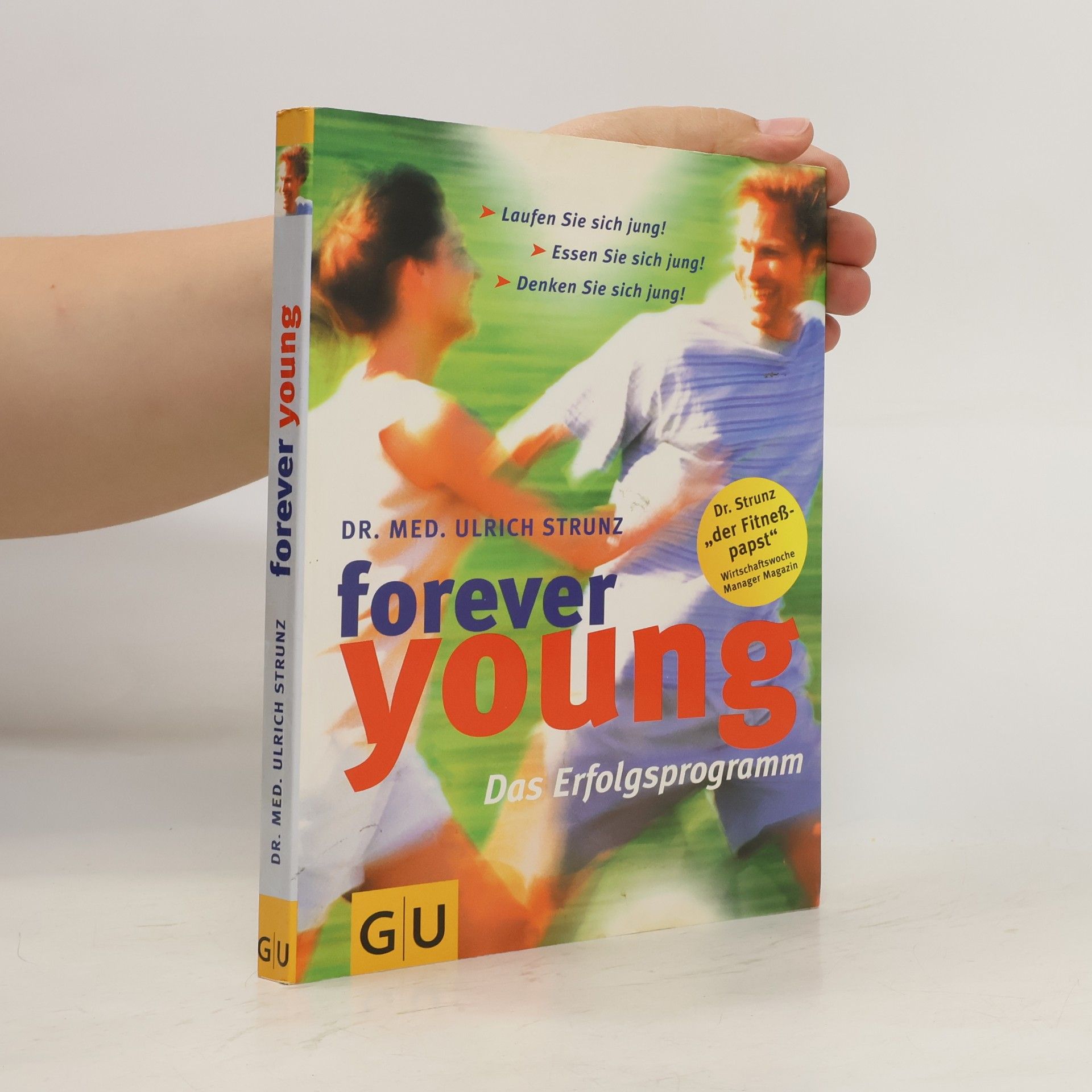 Ulrich Strunz Forever Young. Das Erfolgsprogramm