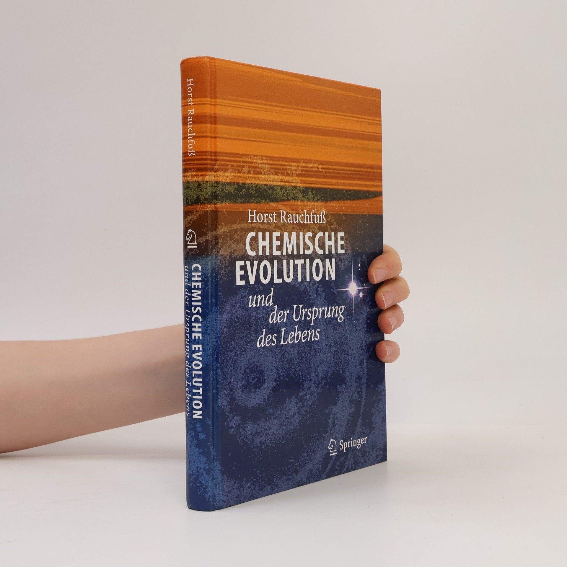 Horst Rauchfuß Chemische Evolution und der Ursprung des Lebens