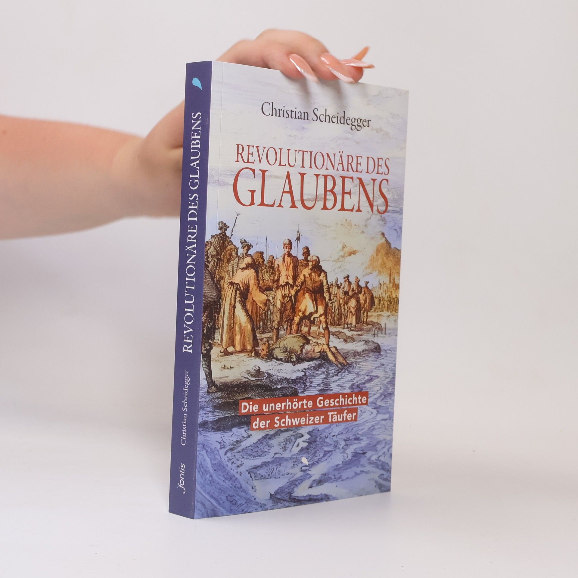 Christian Scheidegger Revolutionäre des Glaubens