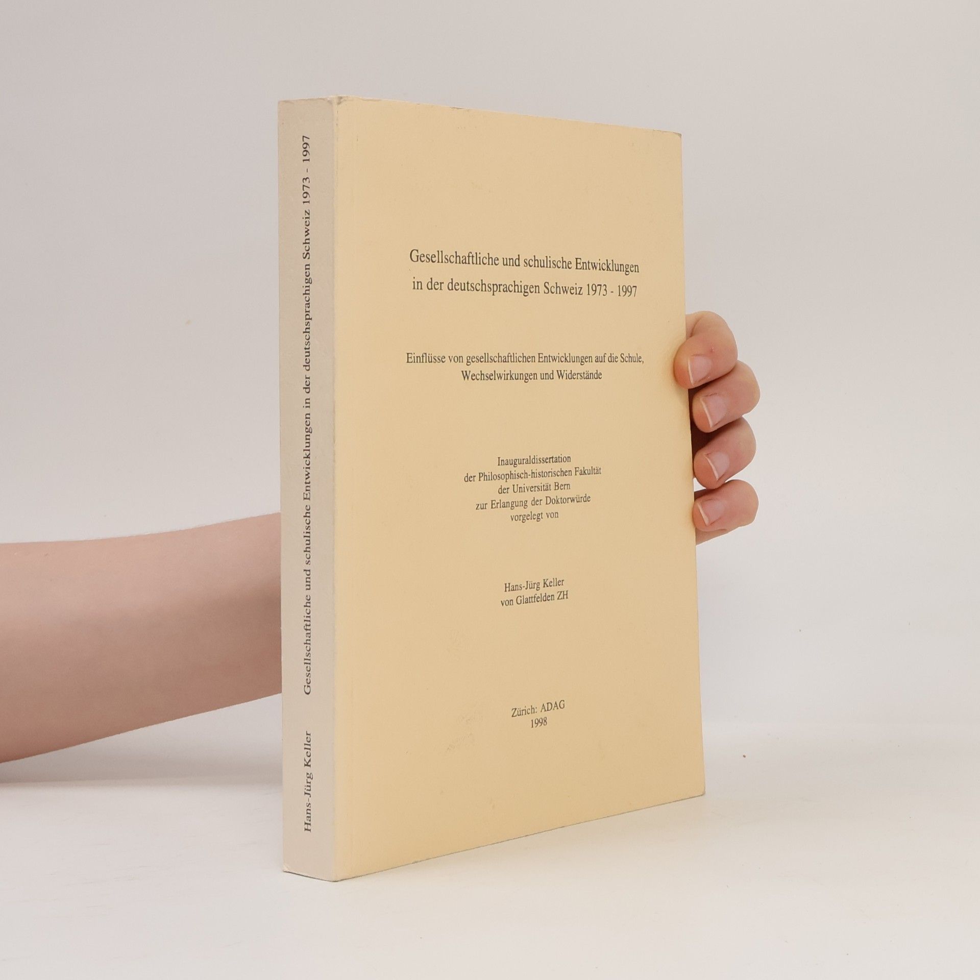 Hans-Jürg Keller  Gesellschaftliche und schulische Entwicklungen in der deutschsprachigen Schweiz 1973-1997