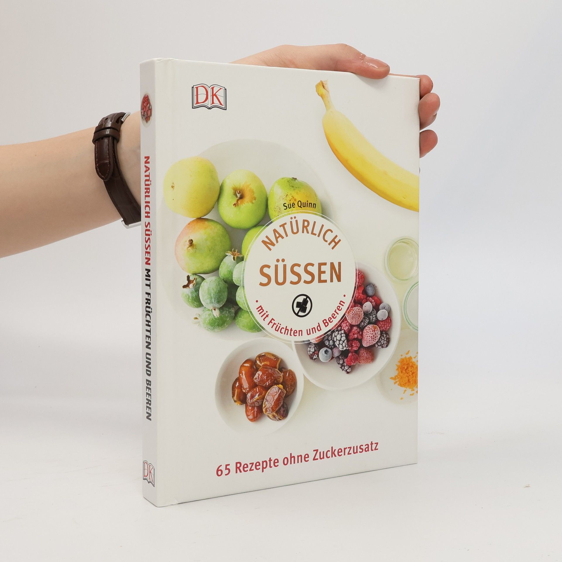 Sue Quinn Natürlich süßen mit Früchten und Beeren