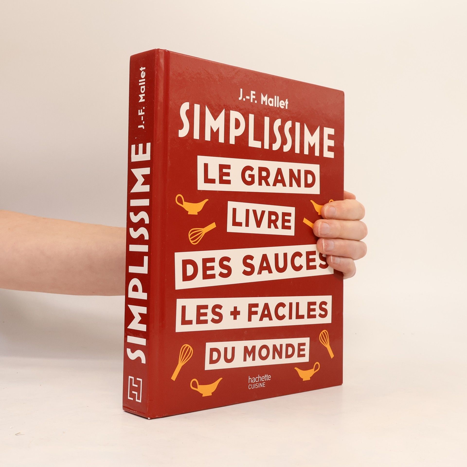 Simplissime. Le grand livre des sauces les + faciles du monde