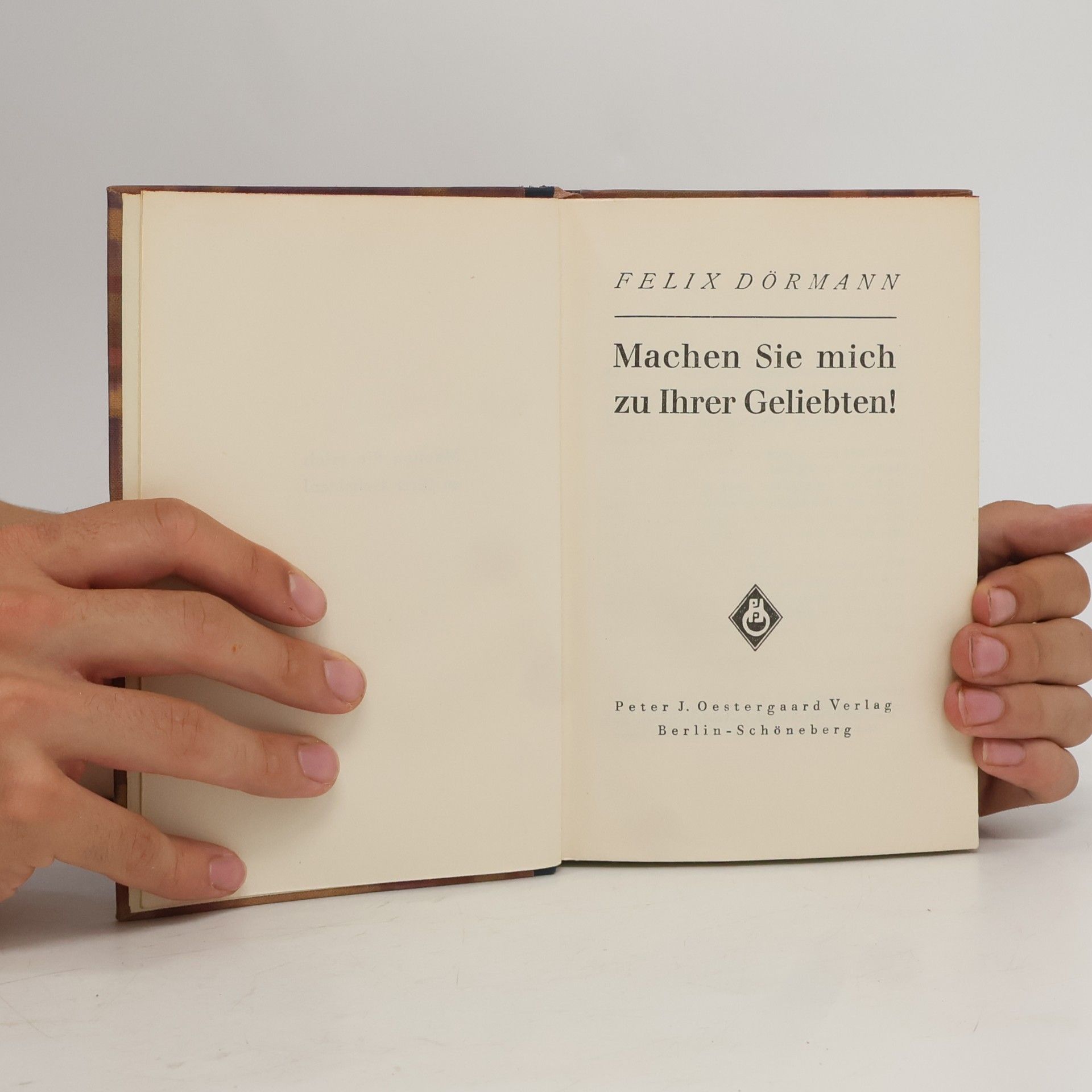 F. Dörmann Machen Sie mich zu Ihrer Geliebten!
