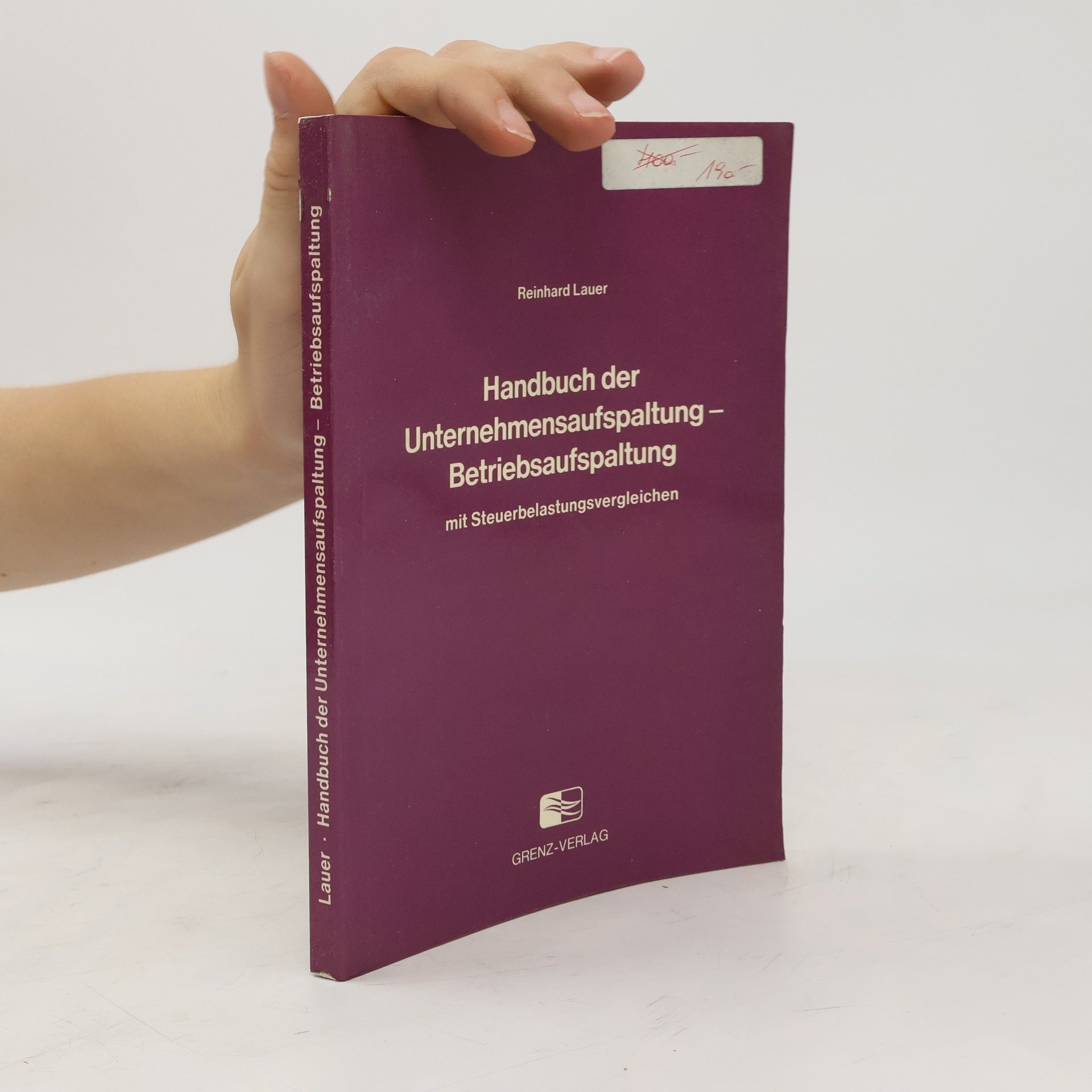 Handbuch der Unternehmensaufspaltung - Betriebsaufspaltung