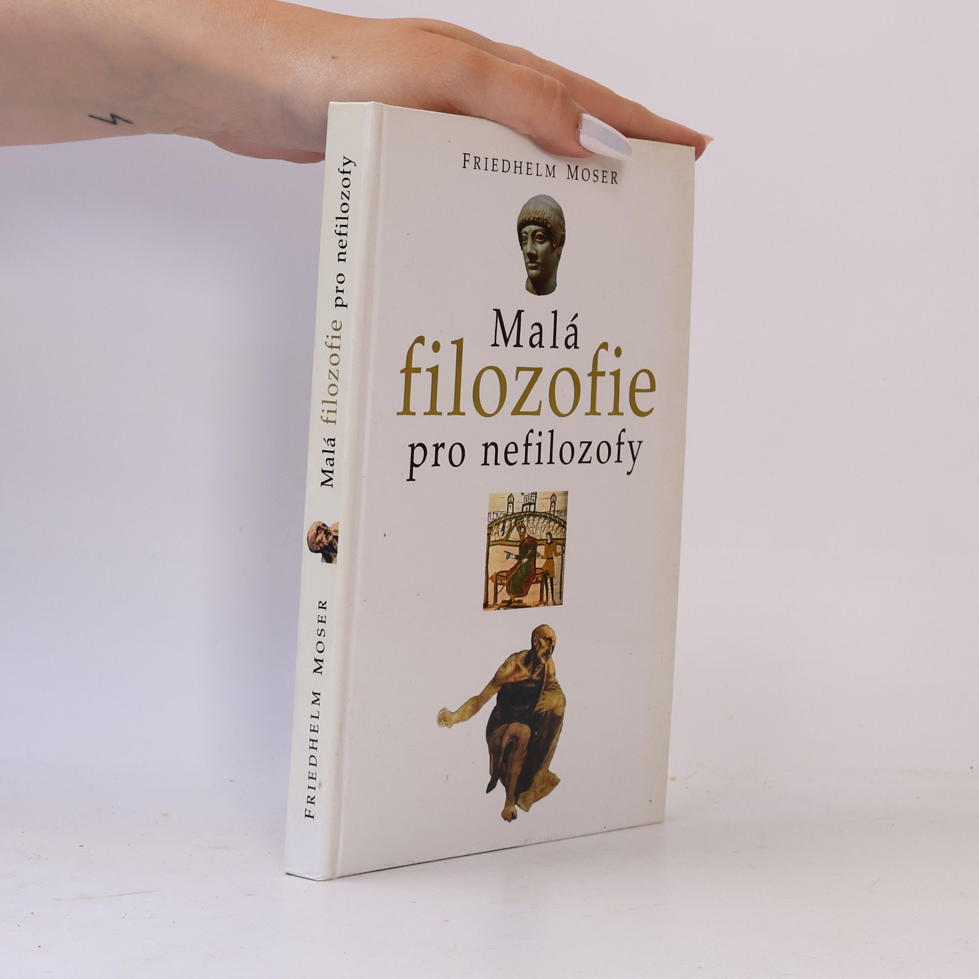 Friedhelm Moser Malá filozofie pro nefilozofy