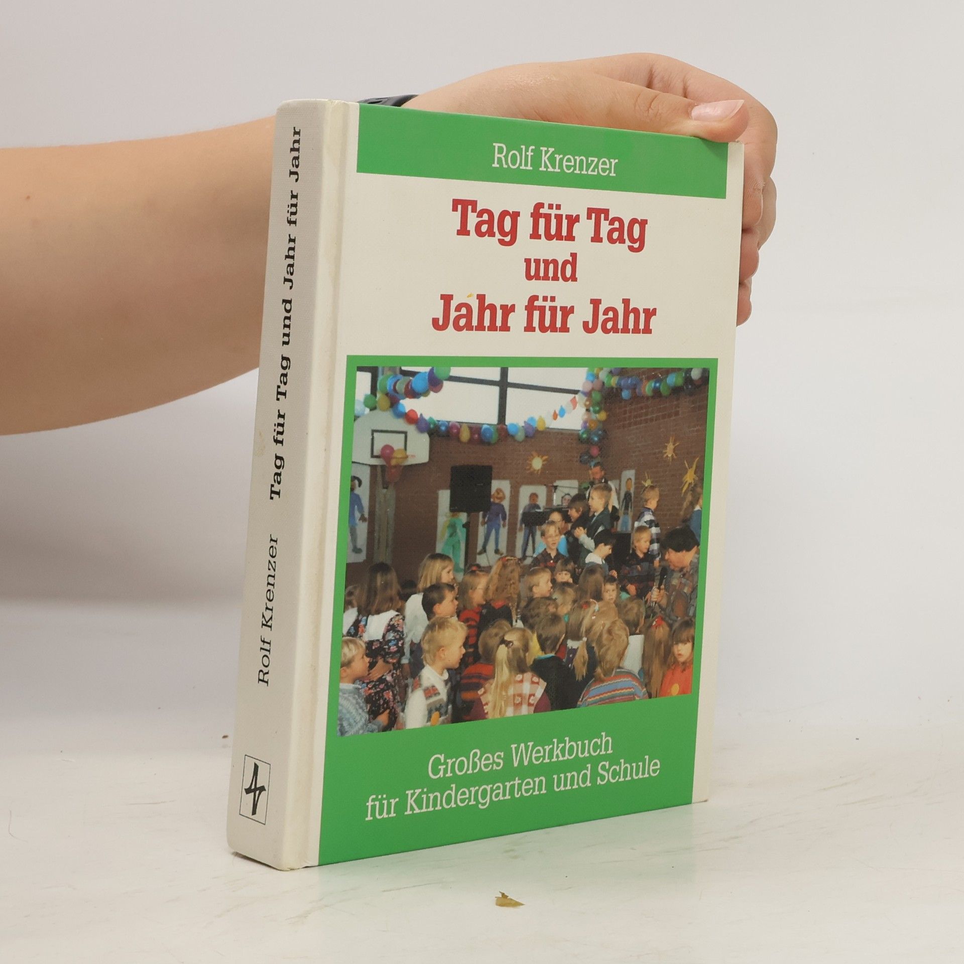 Dagmar Domina Tag für Tag und Jahr für Jahr. Grosses Werkbuch für Kindergarten und Schule