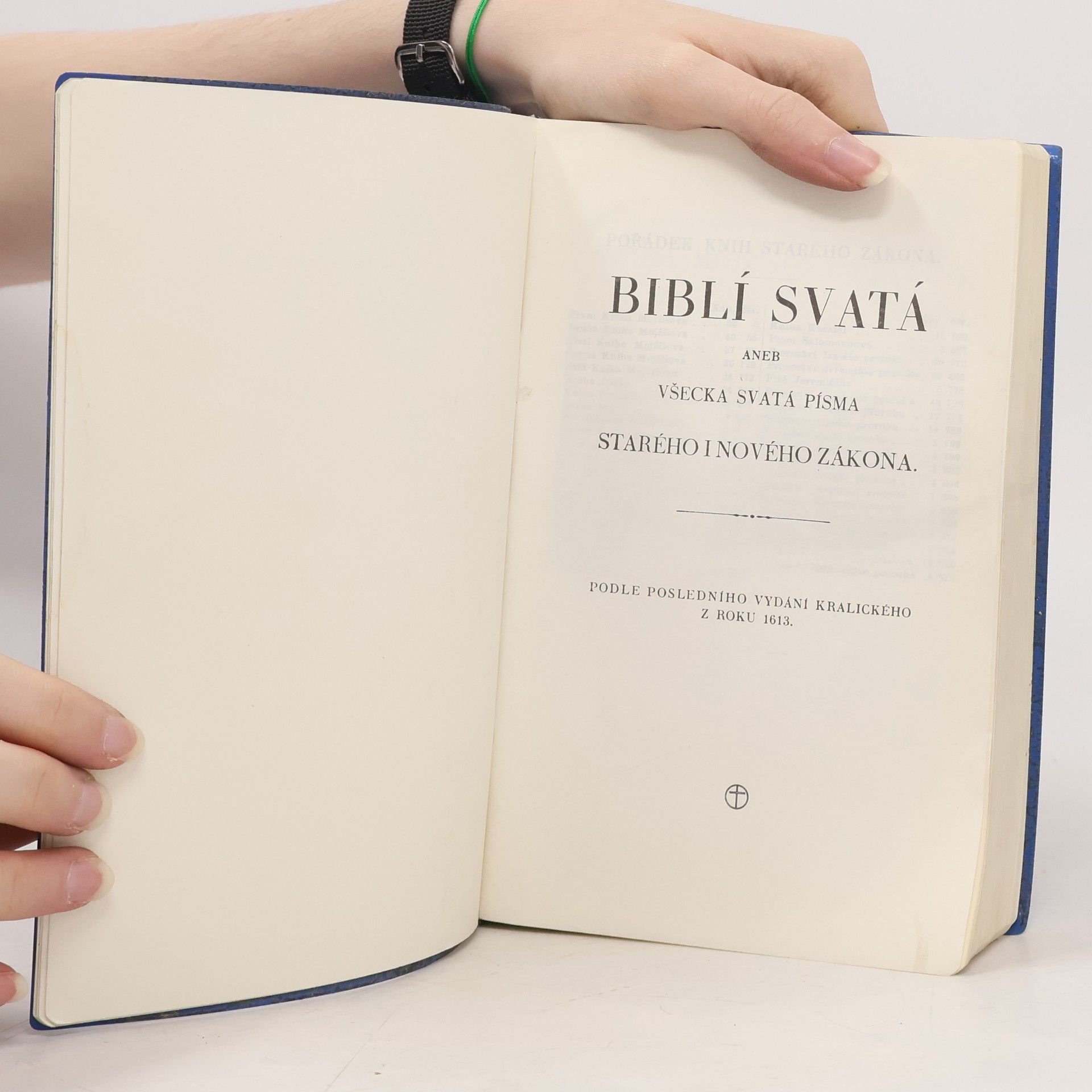 Autorenkollektiv Biblí svatá aneb všecka svatá písma Starého i Nového Zákona. Podle posledního vydání Kralického z roku 1613