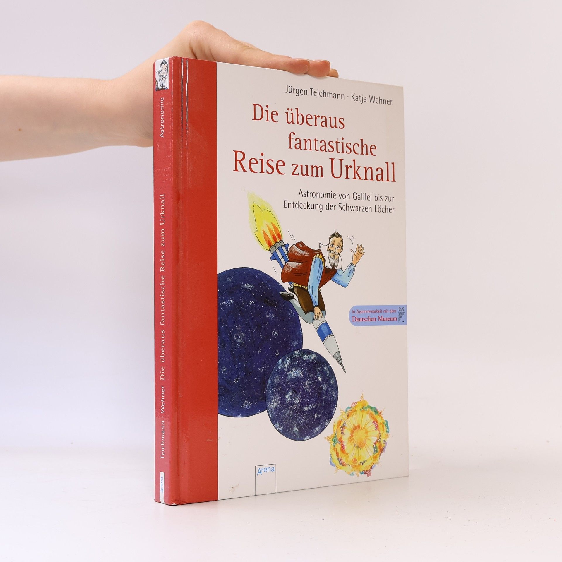 Jürgen Teichmann Die überaus fantastische Reise zum Urknall