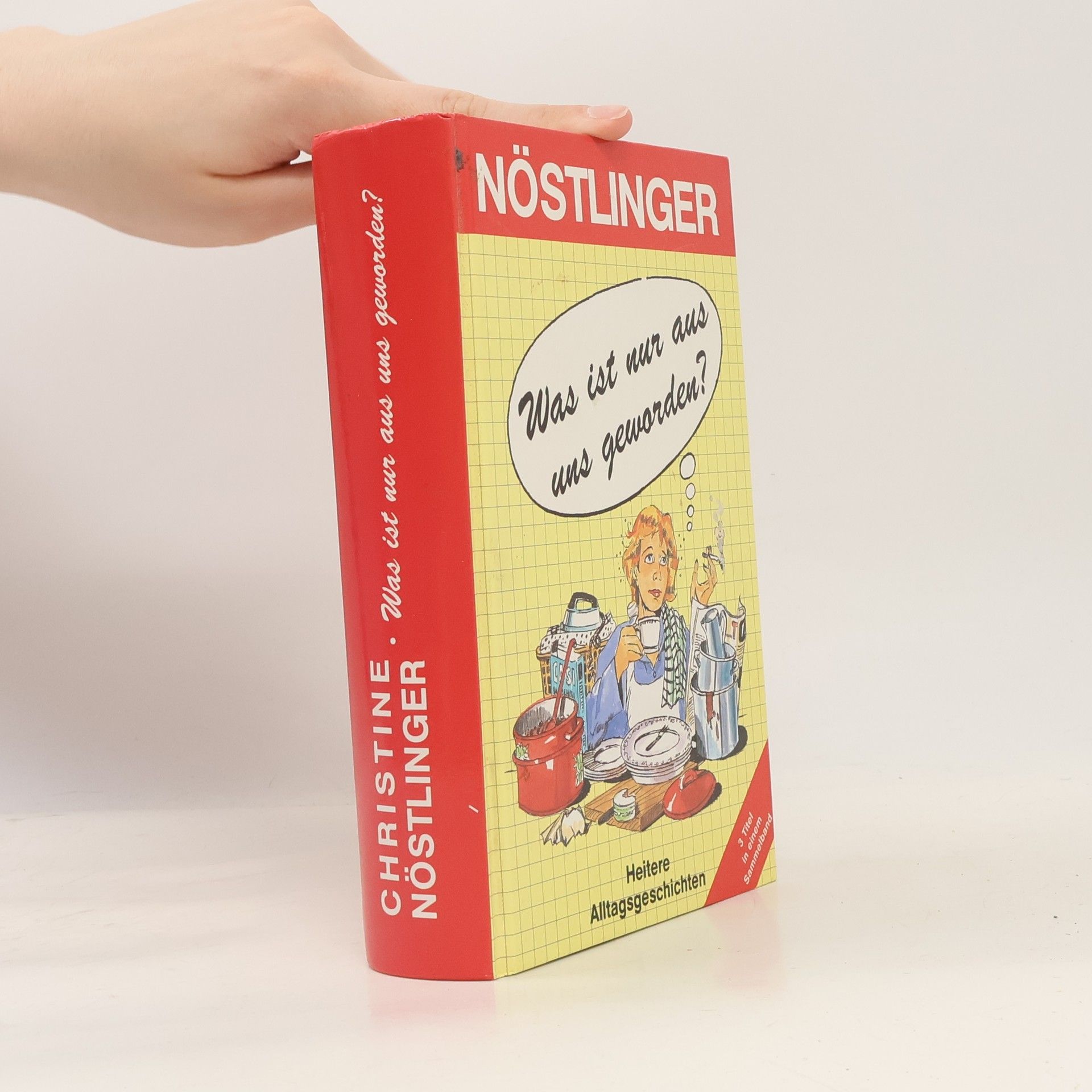 Christine Nöstlingerová Was ist nur aus uns geworden?