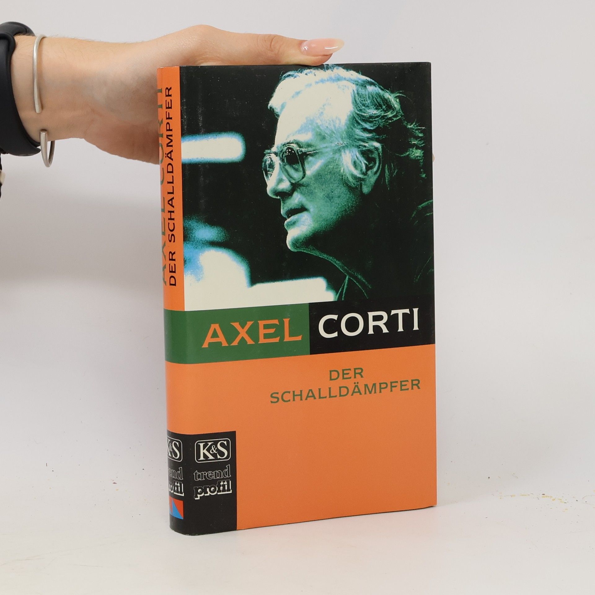 Axel Corti Der Schalldämpfer: Texte aus den Jahren 1970 - 1993
