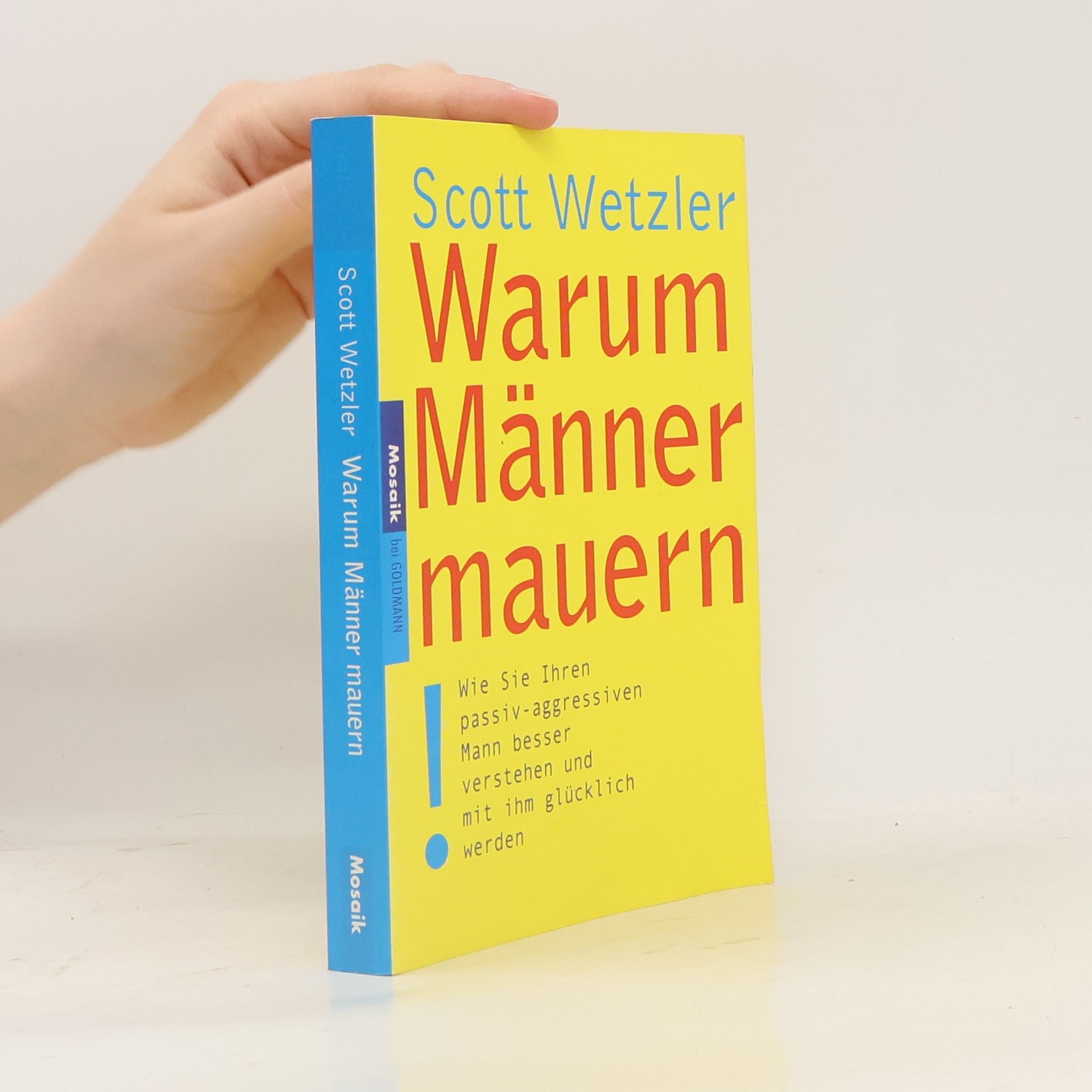 Scott Wetzler Warum Männer mauern
