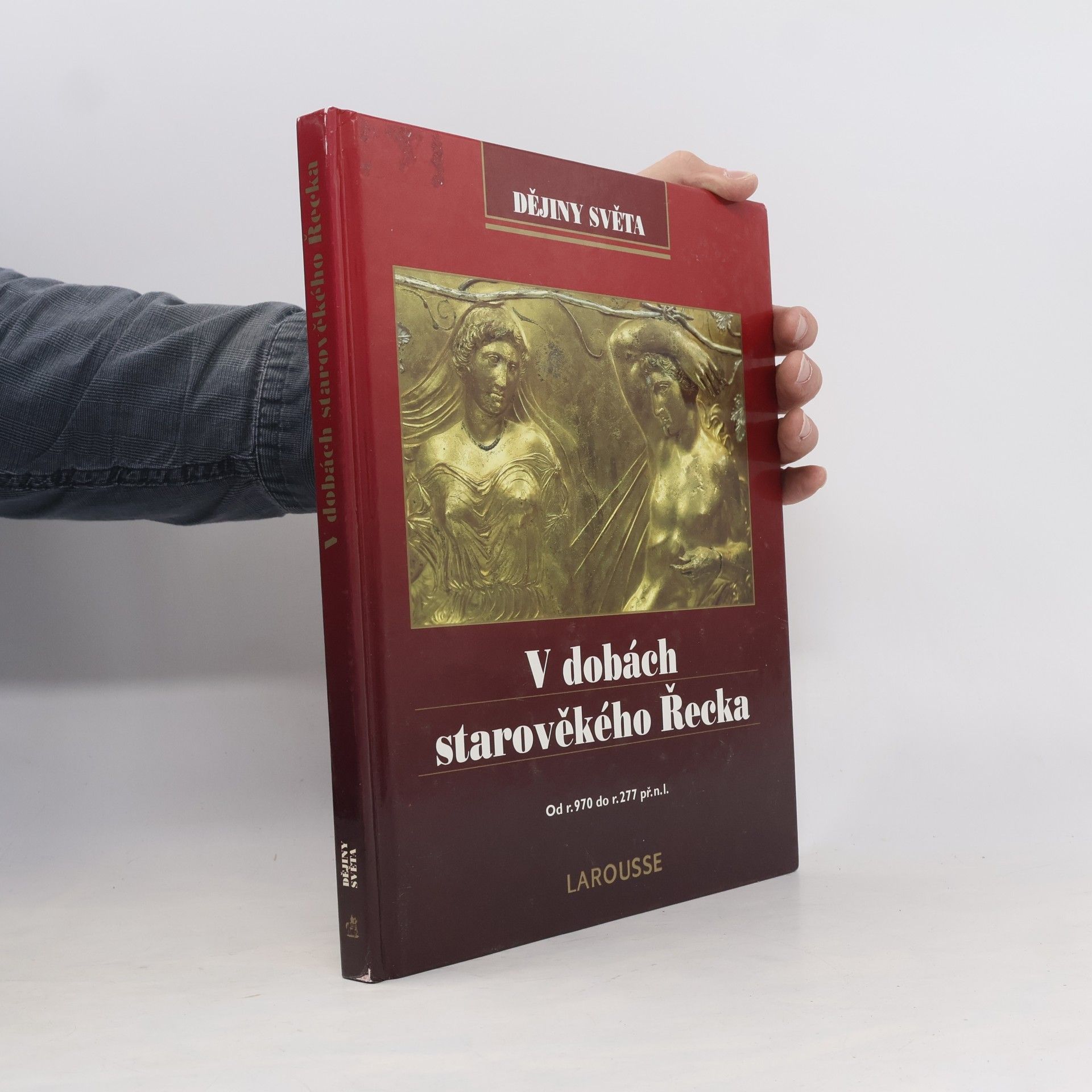 Alena Marhavá V dobách starověkého Řecka : od r. 970 do r. 277 př.n.l.