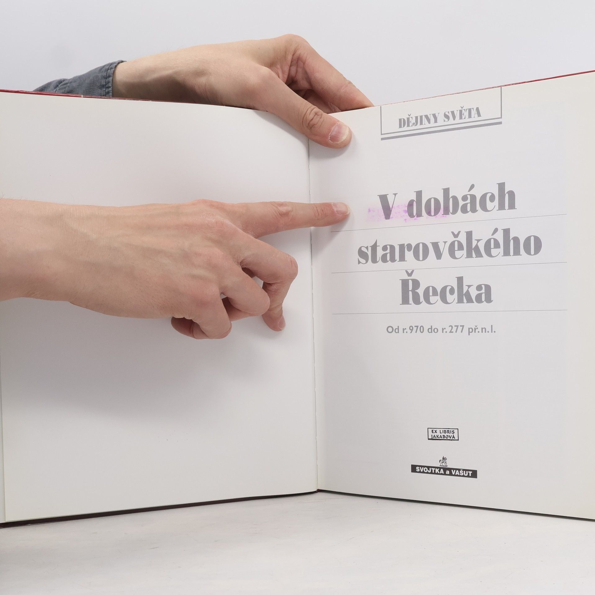 Alena Marhavá V dobách starověkého Řecka : od r. 970 do r. 277 př.n.l.