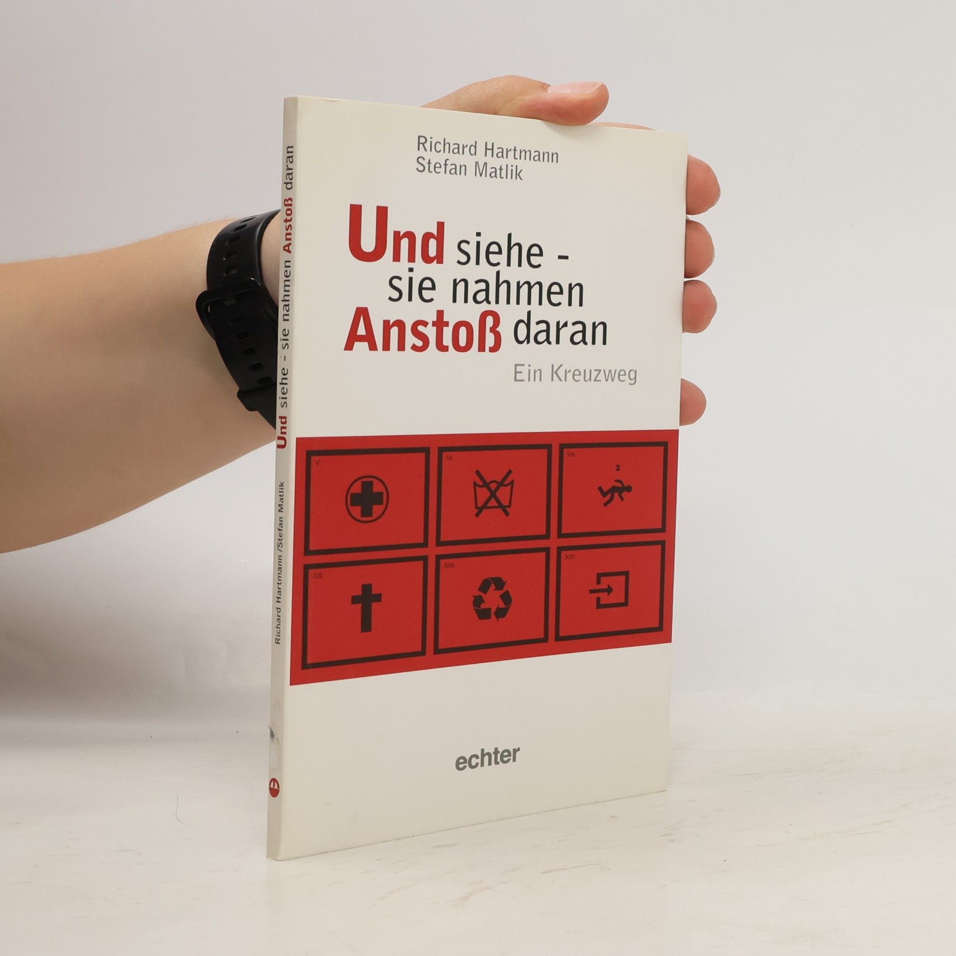 Und siehe - sie nahmen Anstoß daran