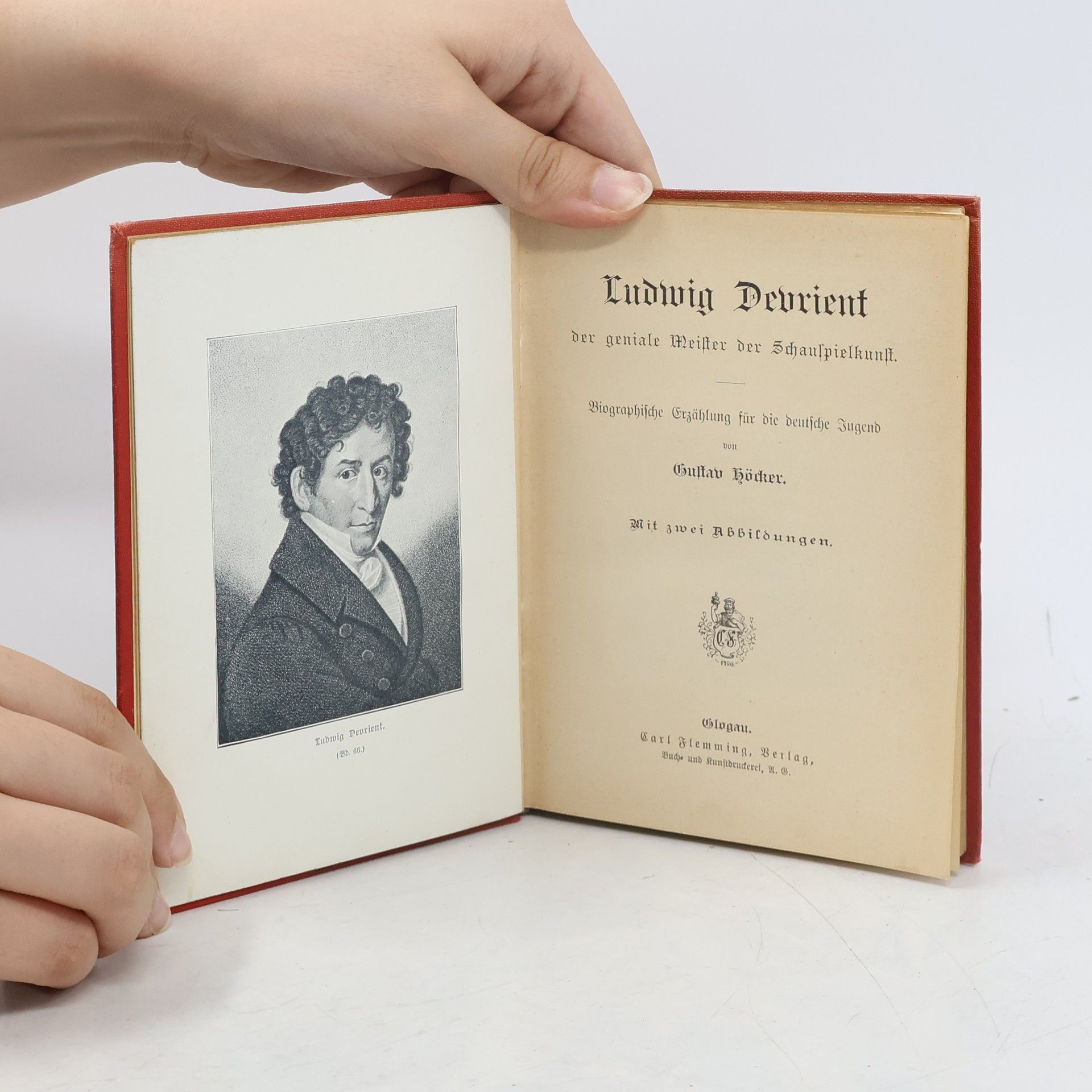 Gustav Höcker Ludwig Devrient, der geniale Meister der Schauspielkunst