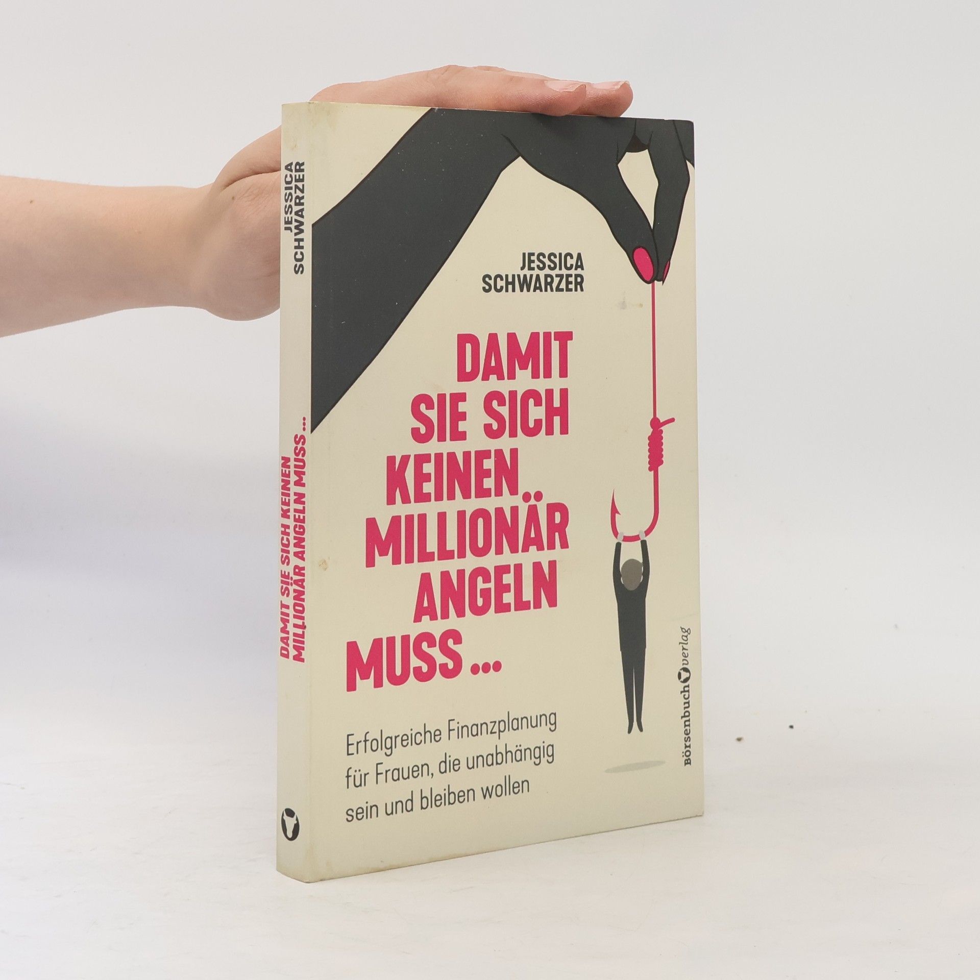 Jessica Schwarzer Damit sie sich keinen Millionär angeln muss...