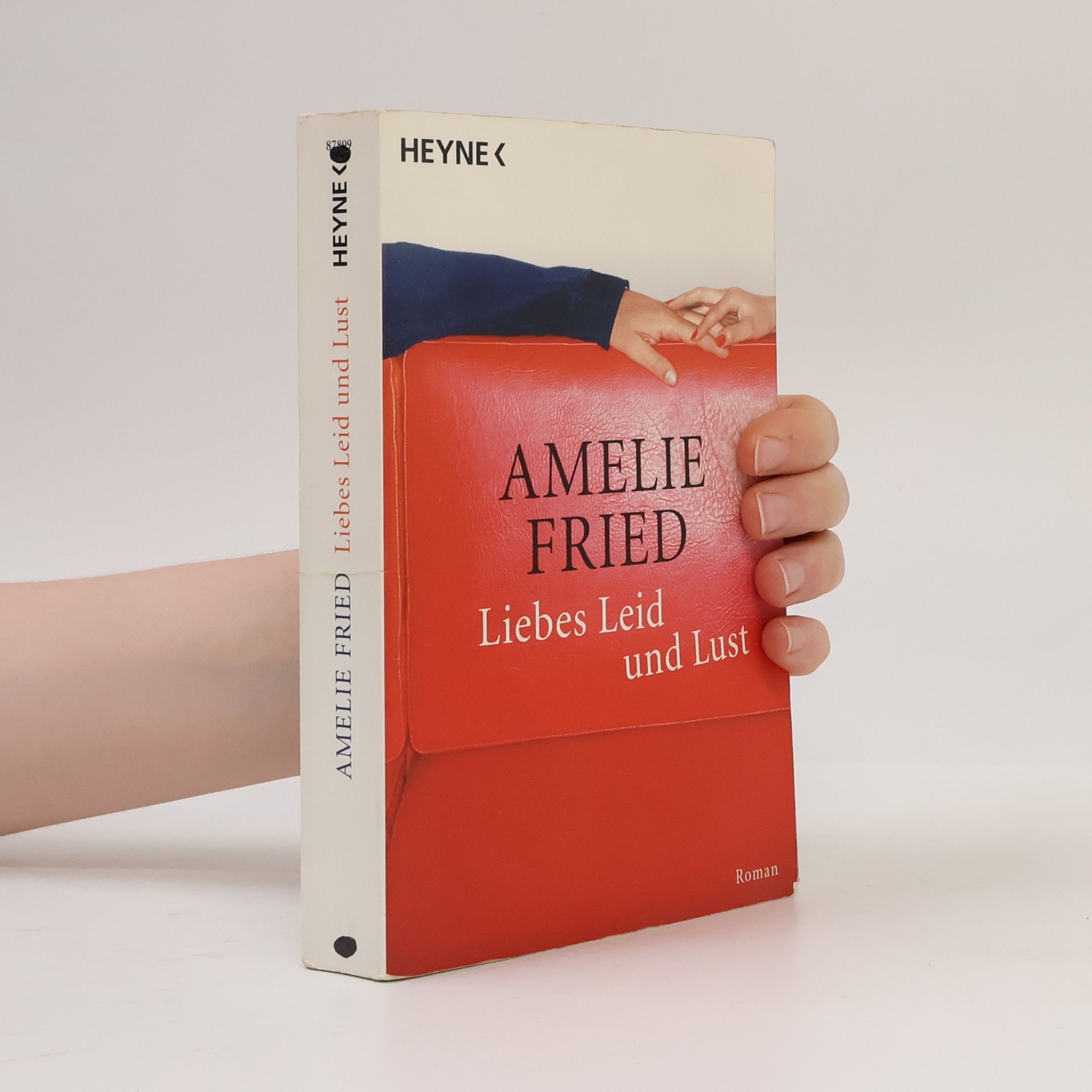 Amelie Fried Liebes Leid und Lust