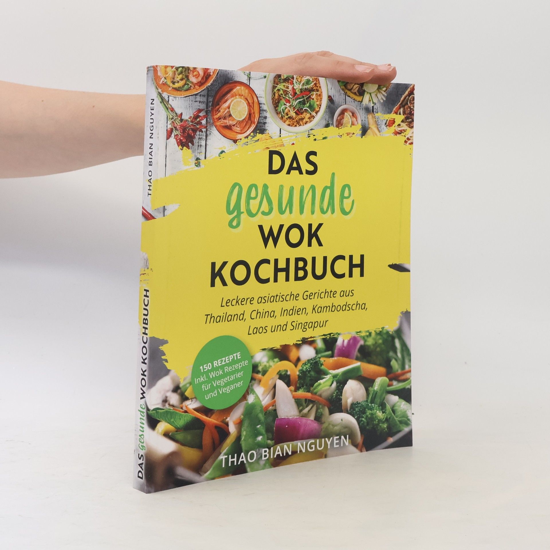 Thao Bian Nguyen Das gesunde Wok Kochbuch