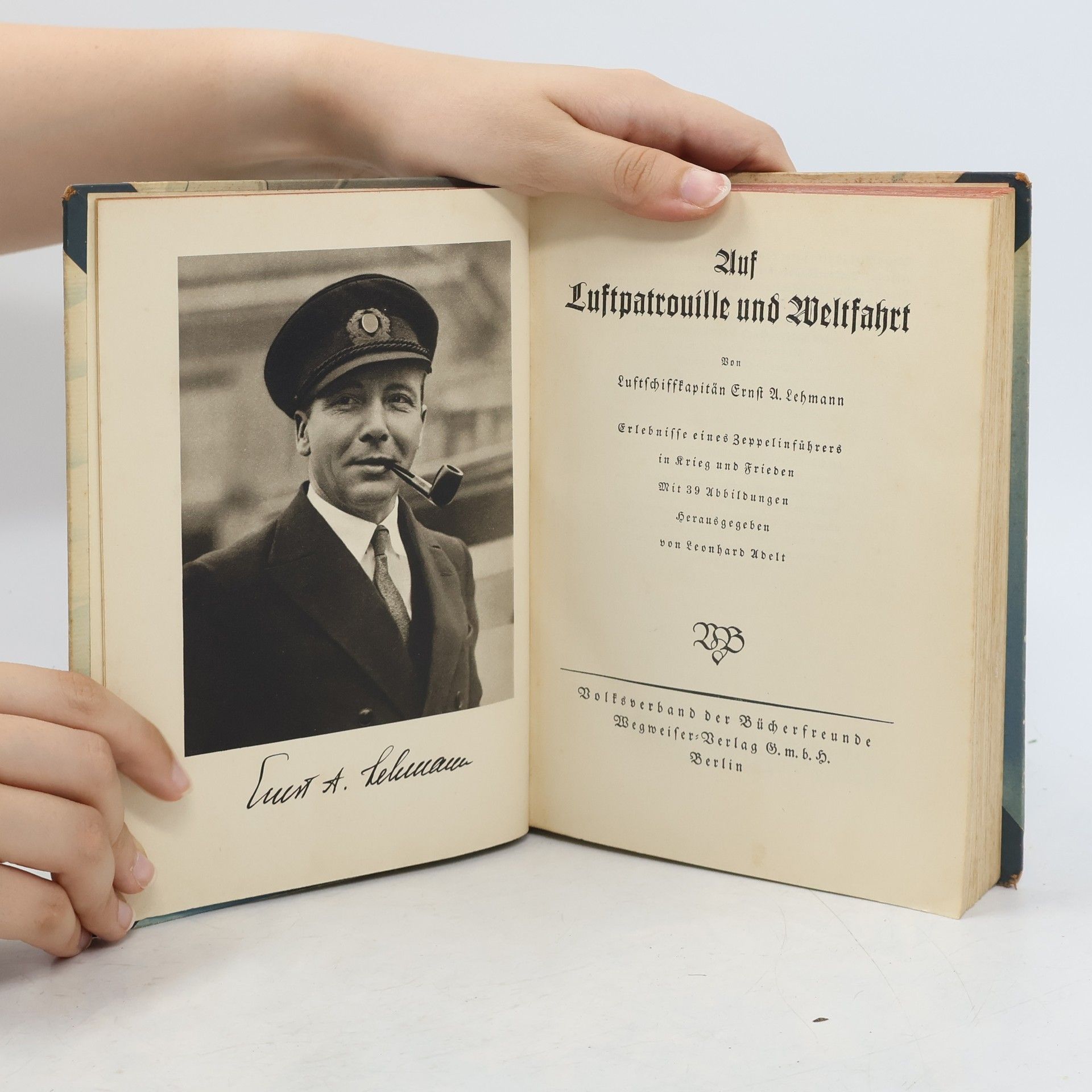 Ernst A. Lehmann Auf Luftpatrouille und Weltfahrt