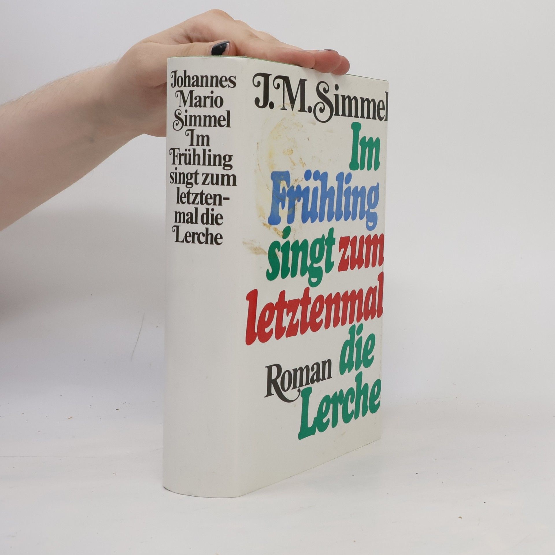 Johannes Mario Simmel Im Frühling singt zum letztenmal die Lerche