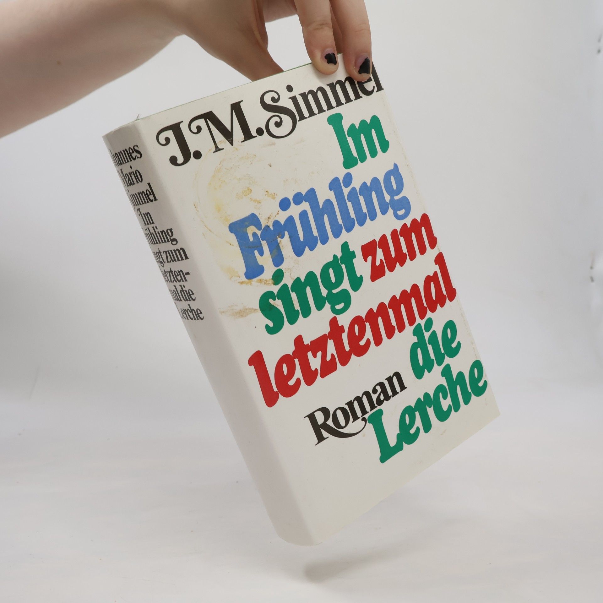 Johannes Mario Simmel Im Frühling singt zum letztenmal die Lerche