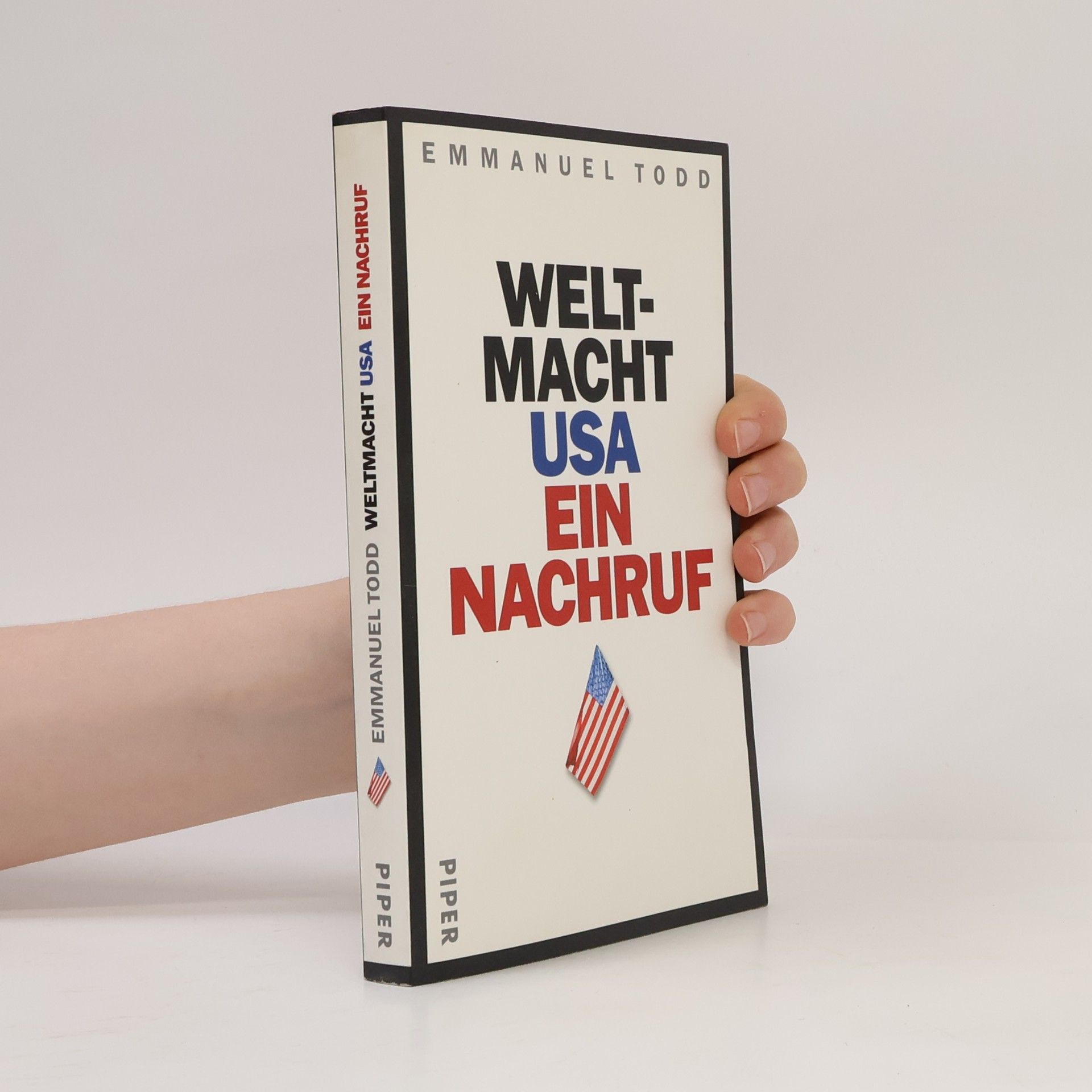 Emmanuel Todd Weltmacht USA : ein Nachruf