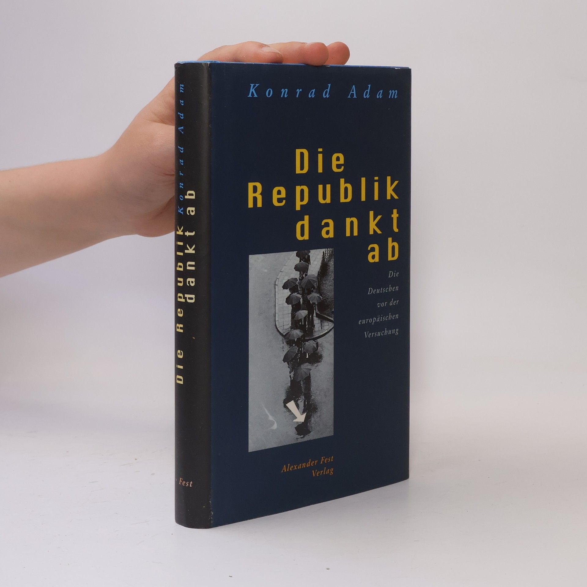 Konrad Adam Die Republik dankt ab