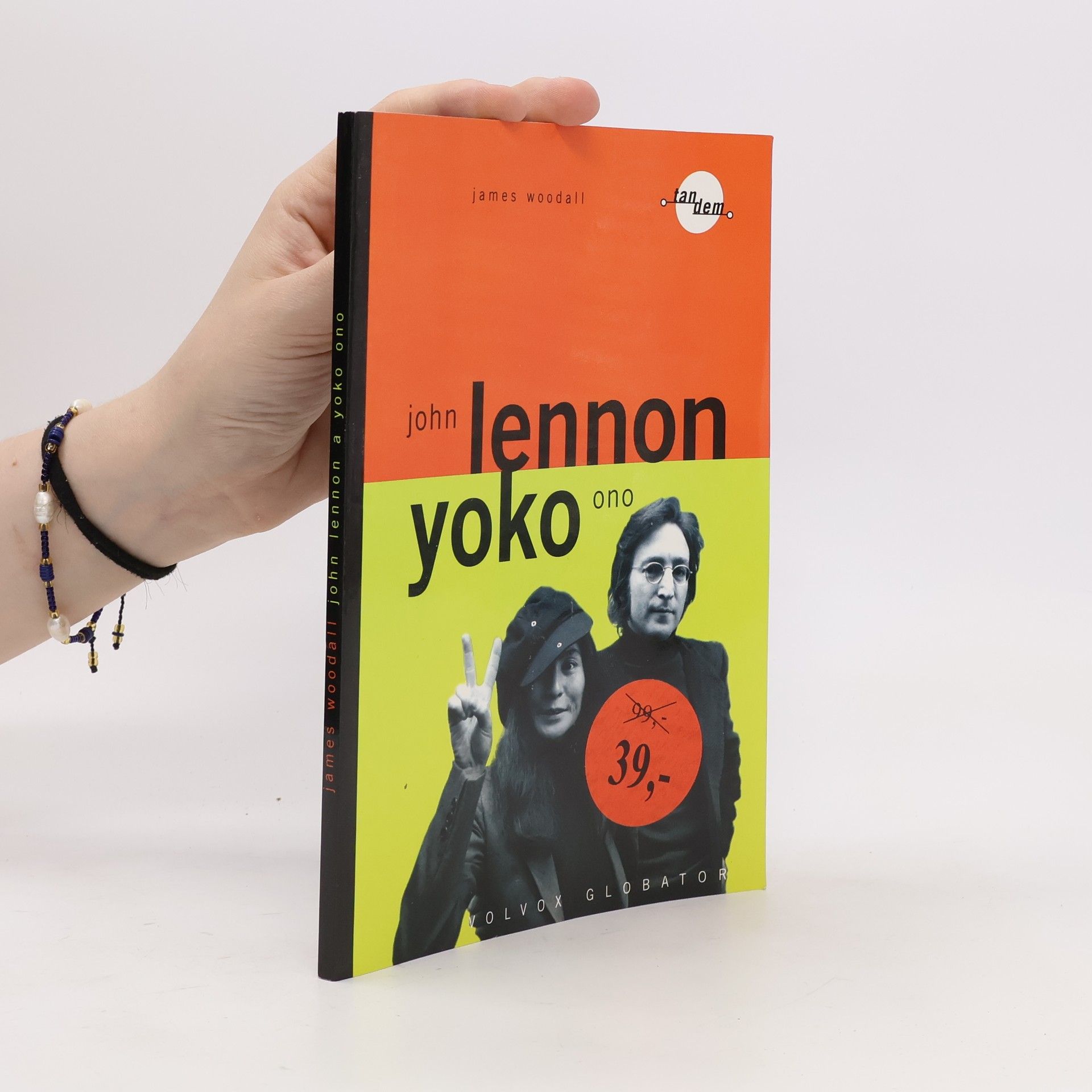 James Woodall John Lennon a Yoko Ono : dva rebelové - legendy popu