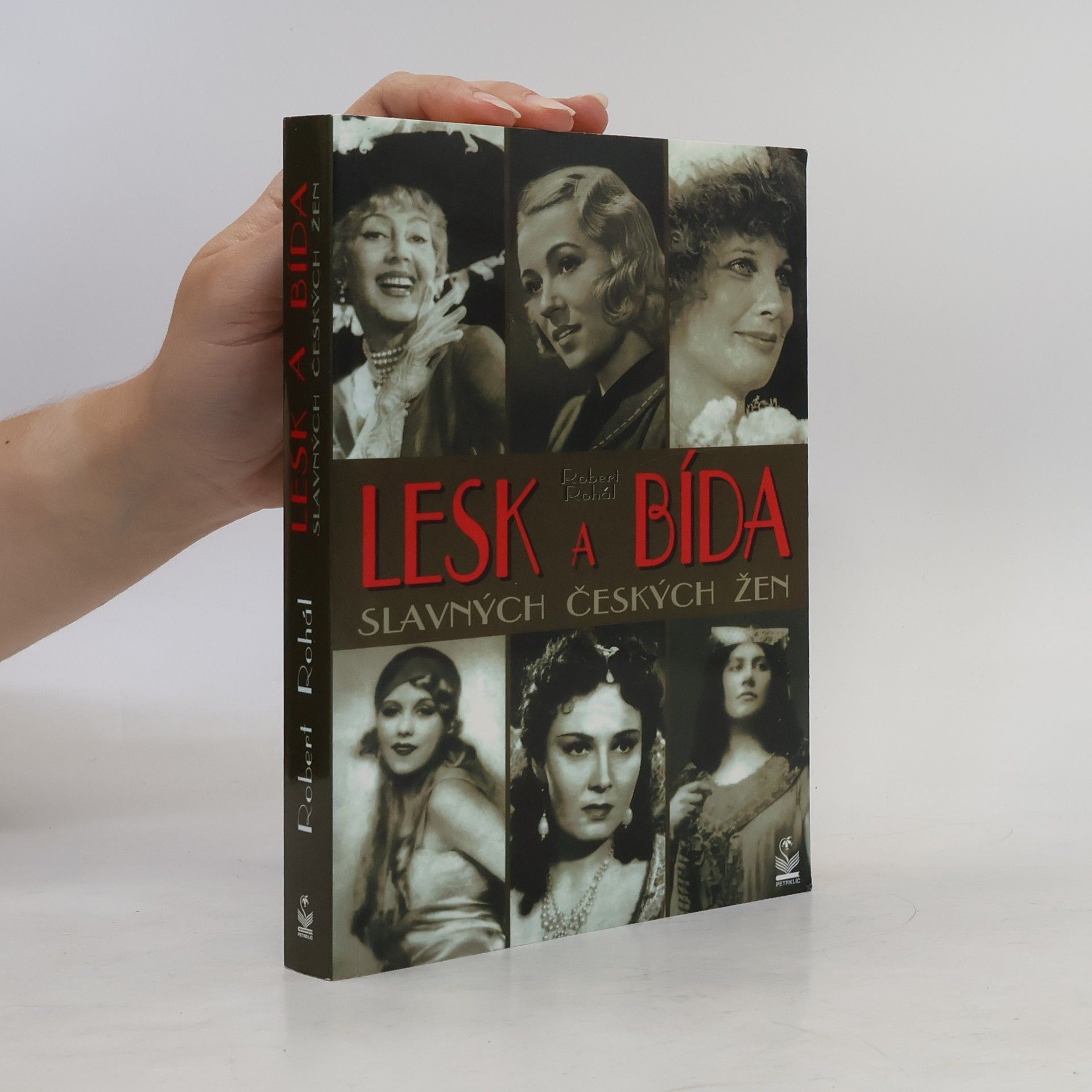 Robert Rohál Lesk a bída slavných českých žen