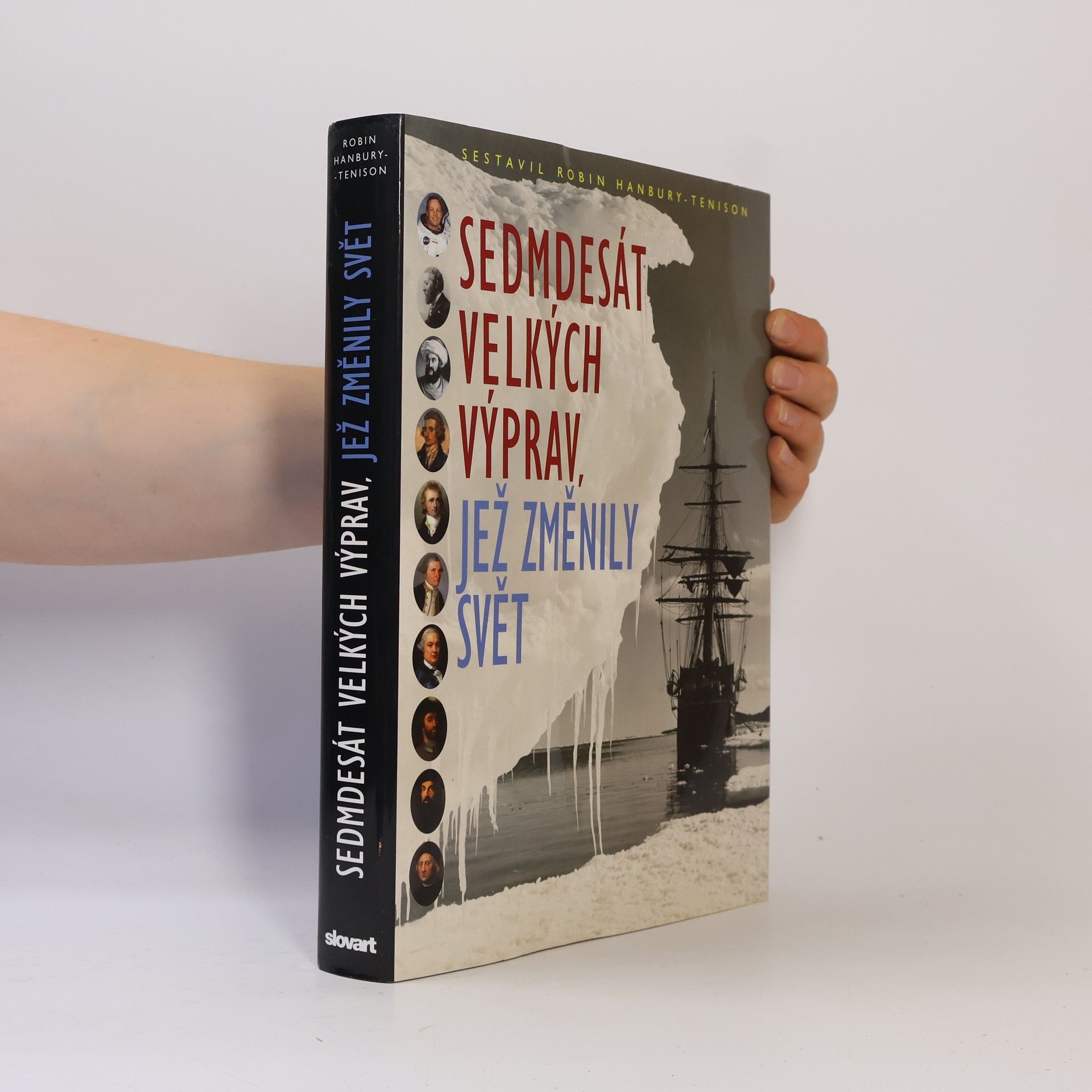 Robin Hanbury Tenison Sedmdesát velkých výprav, jež změnily svět