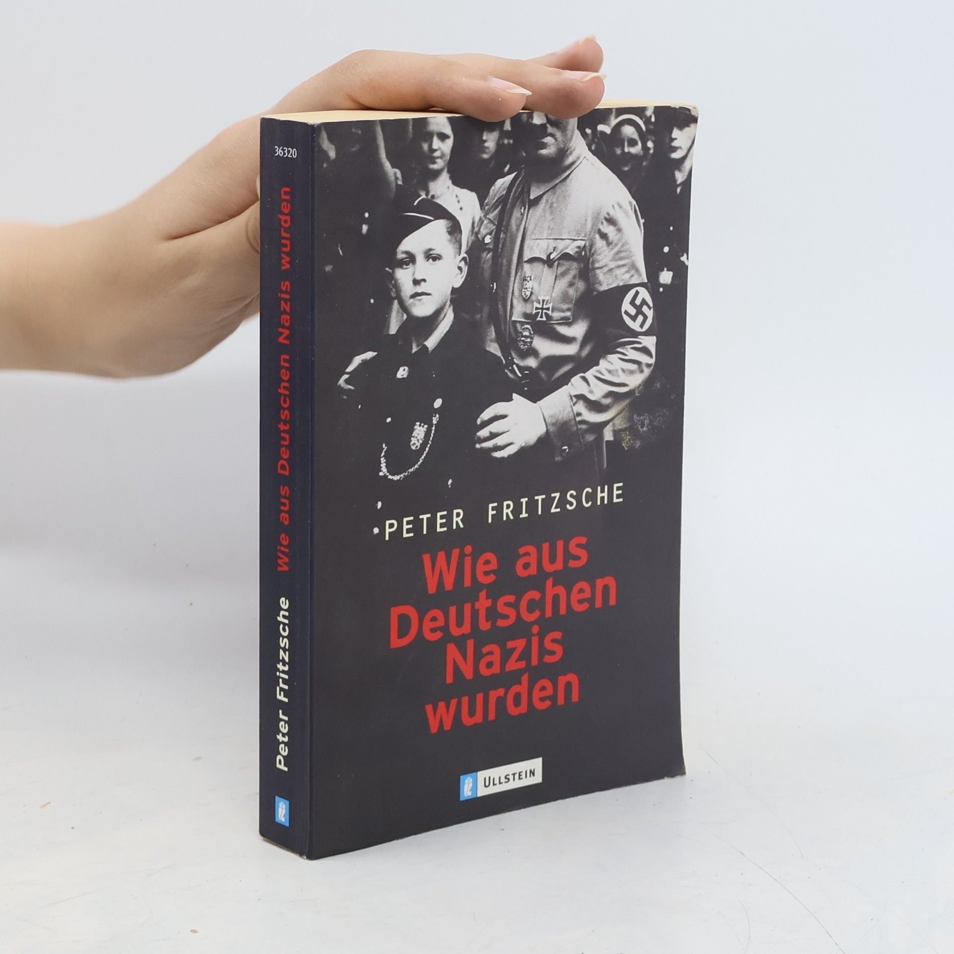 Peter Fritzsche Wie aus Deutschen Nazis wurden