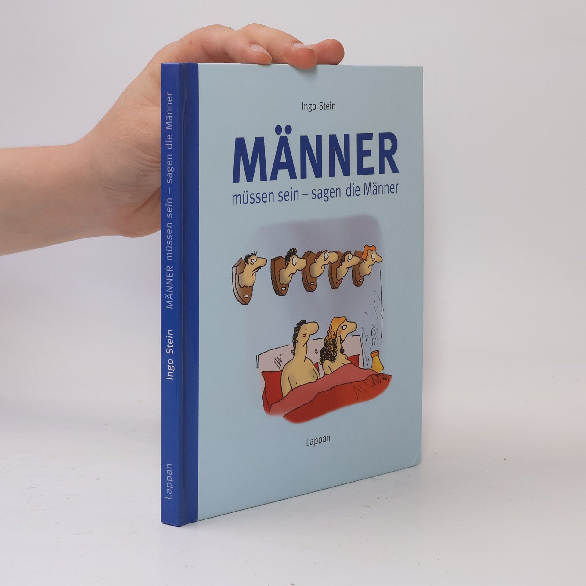 Ingo Stein Männer müssen sein - sagen die Männer