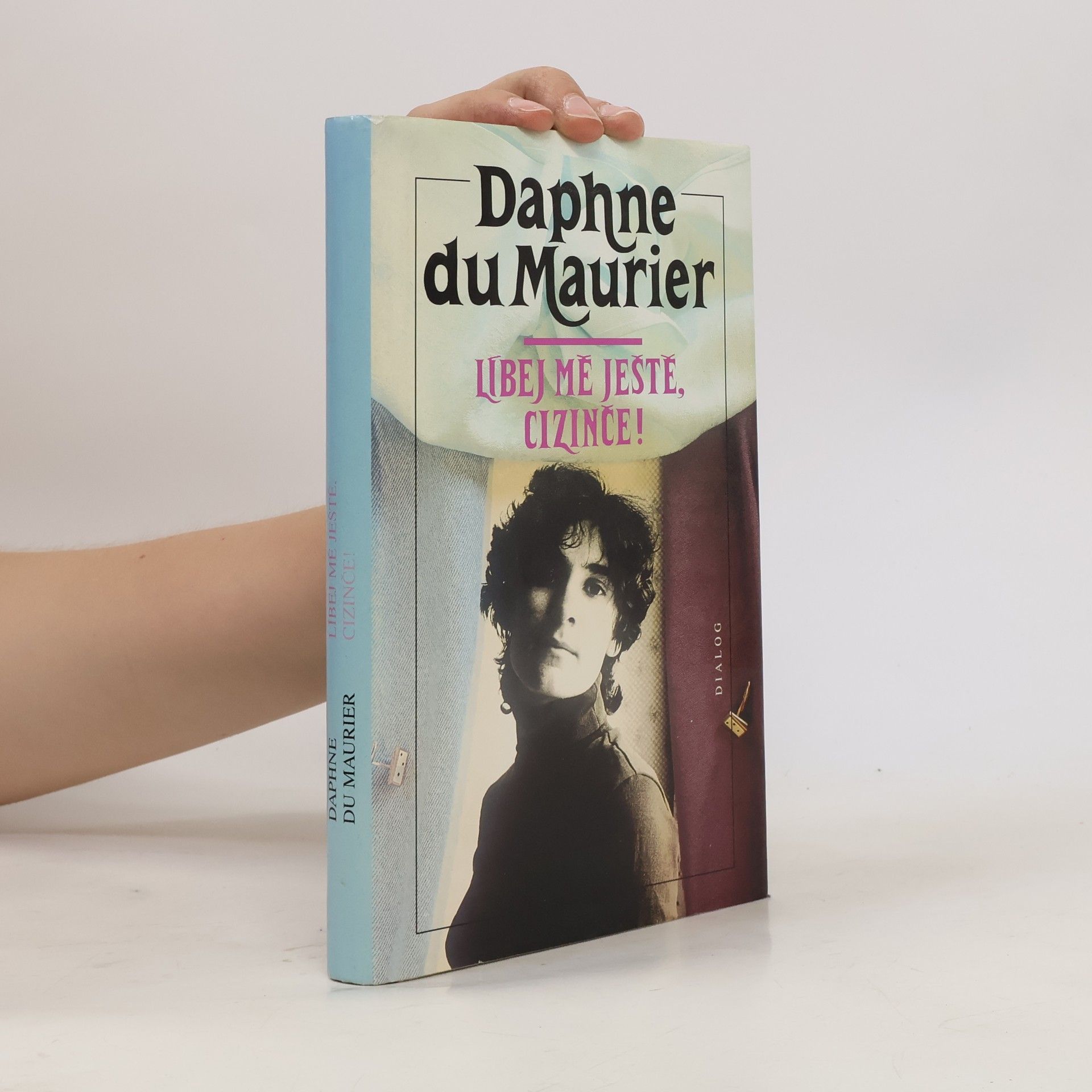 Daphne du Maurier Líbej mě ještě, cizinče!