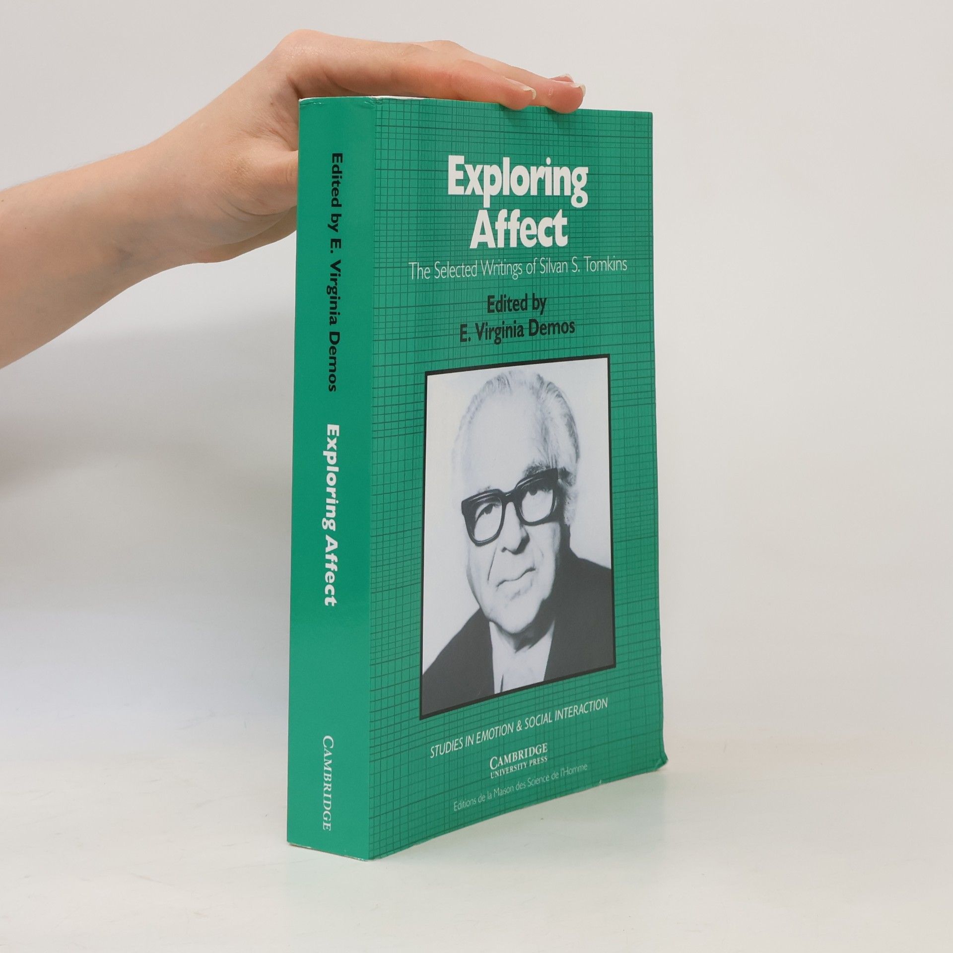 Silvan S. Tomkins Studies in Emotion and Social Interaction: Exploring Affect