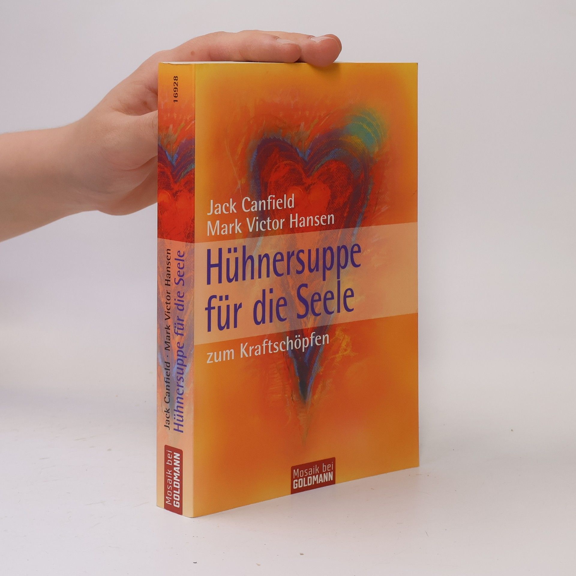 Jack Canfield Hühnersuppe für die Seele - zum Kraftschöpfen