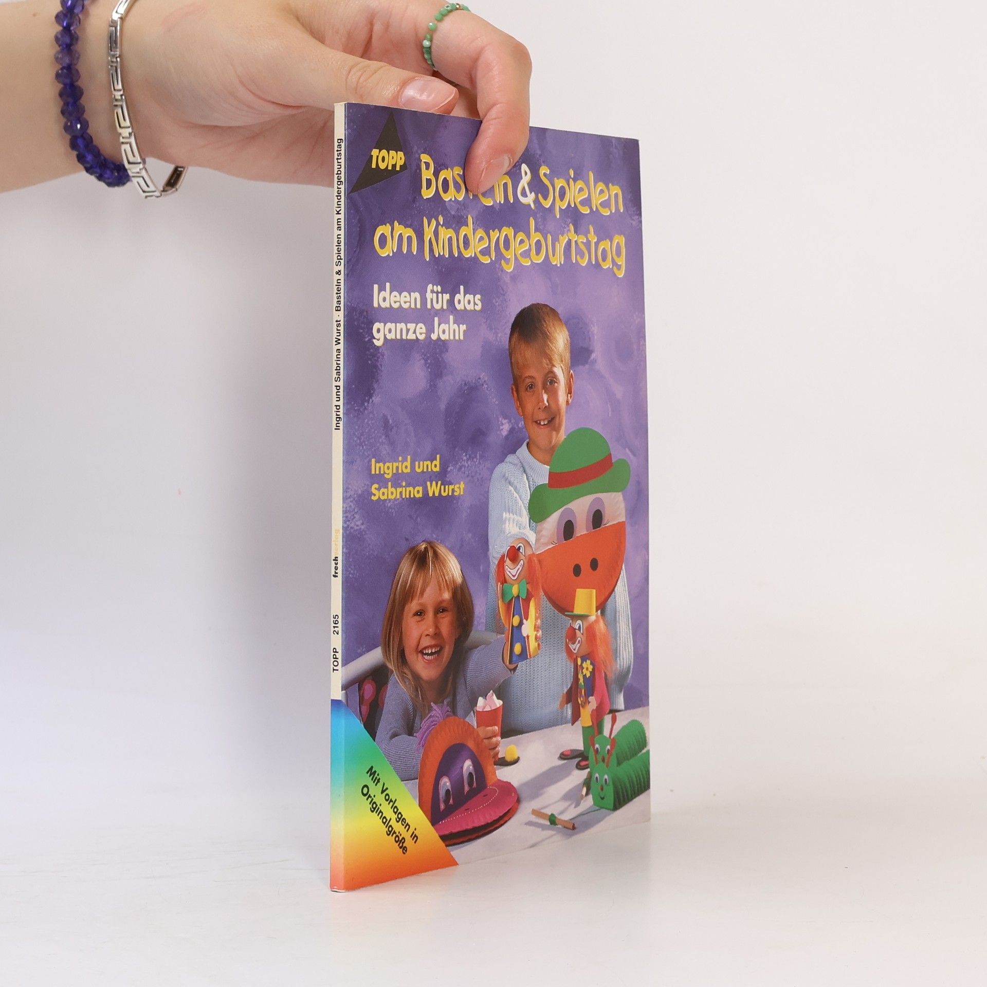 Basteln & Spielen am Kindergeburtstag - Mit Vorlagen in Originalgröße