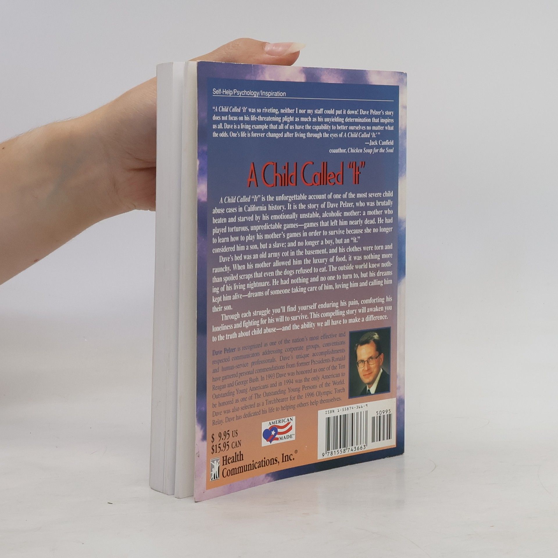 Dave Pelzer A Child Called It: One Child's Courage to Survive