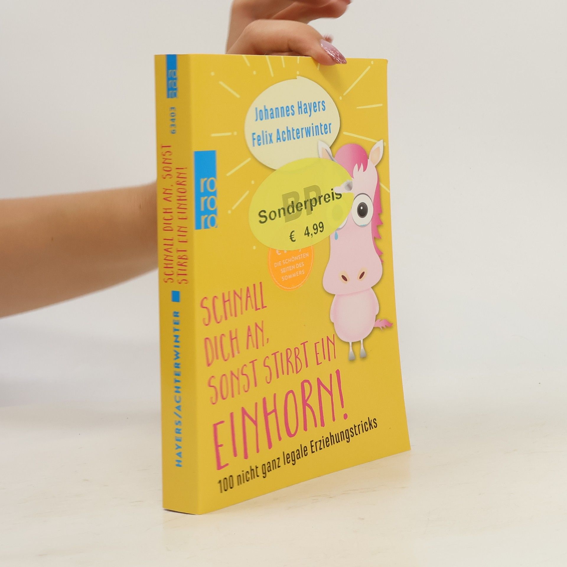 Johannes Hayers Schnall dich an, sonst stirbt ein Einhorn!