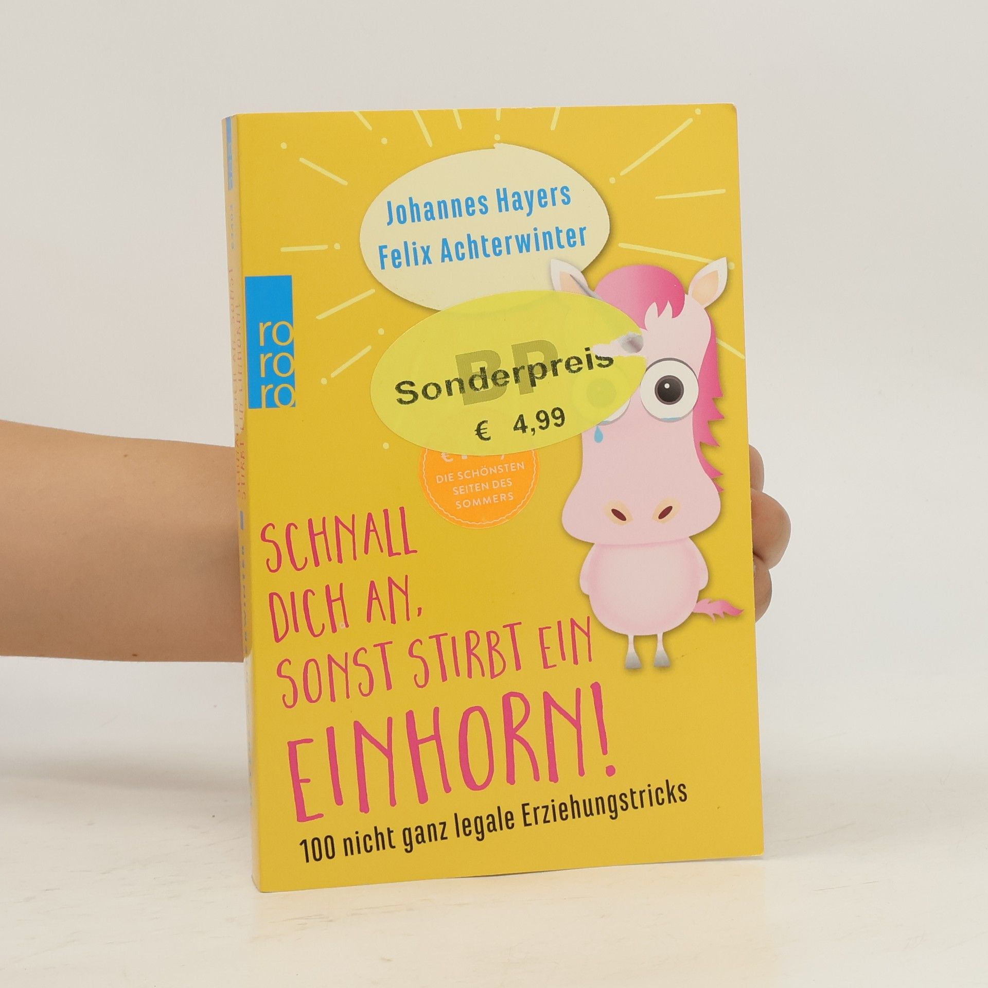 Johannes Hayers Schnall dich an, sonst stirbt ein Einhorn!