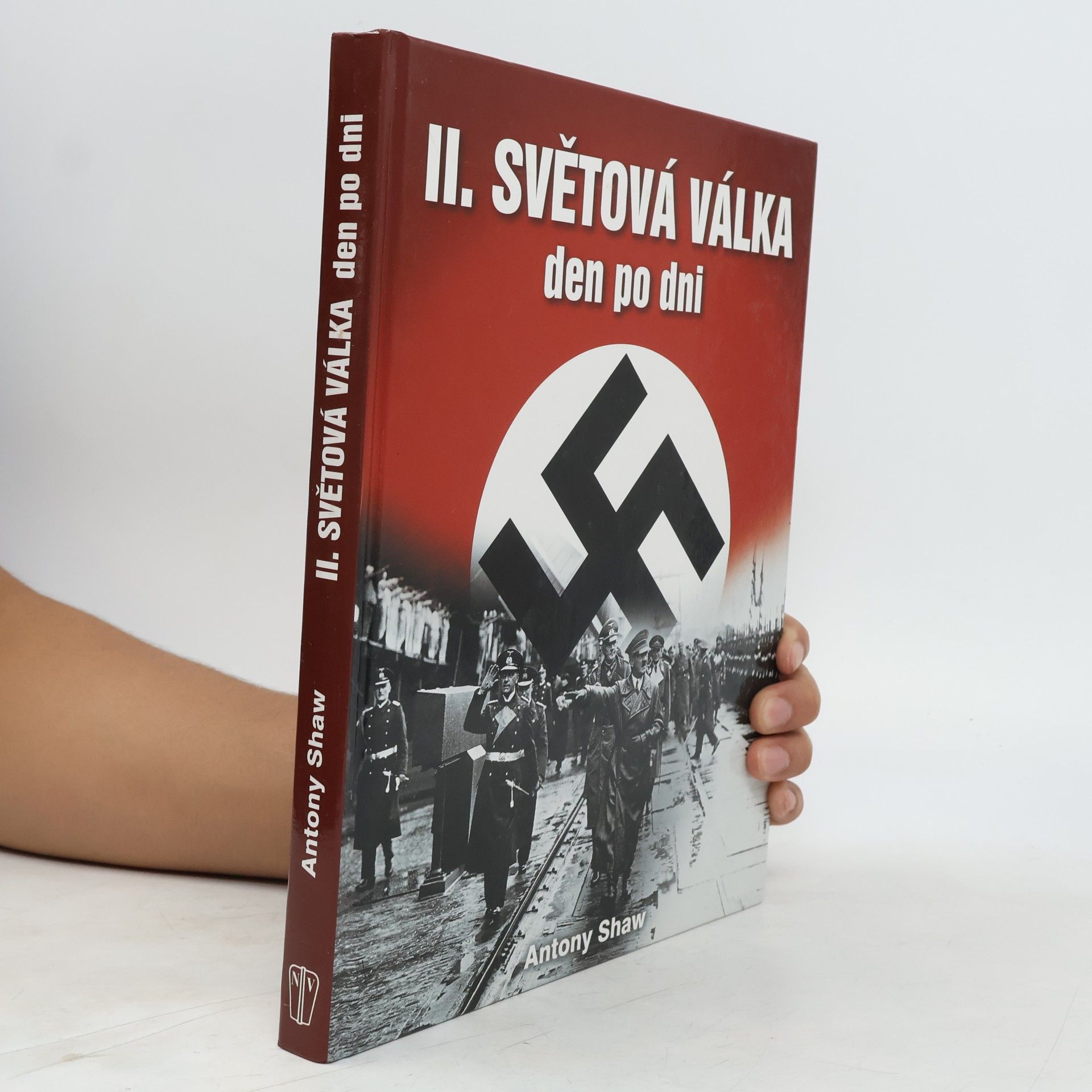 Antony Shaw Druhá světová válka den po dni
