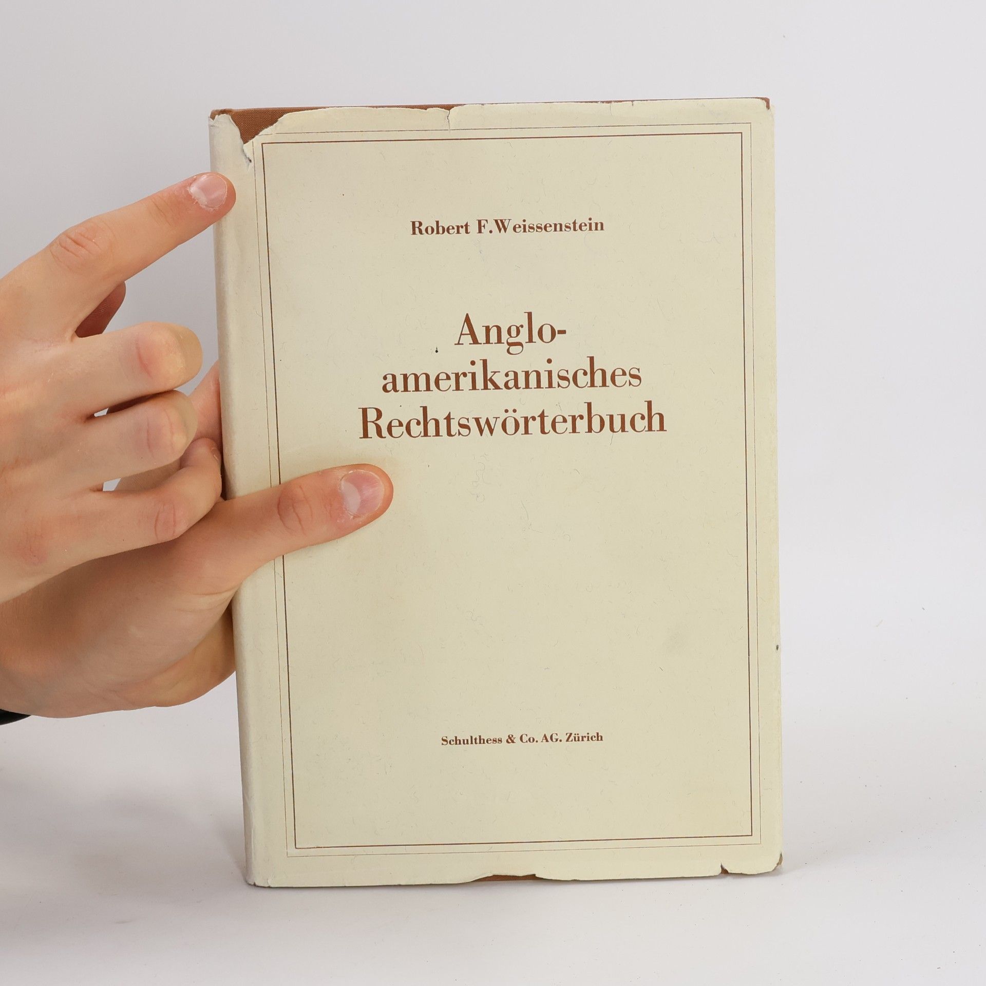 Robert F. Weissenstein Anglo-amerikanisches Rechtswörterbuch