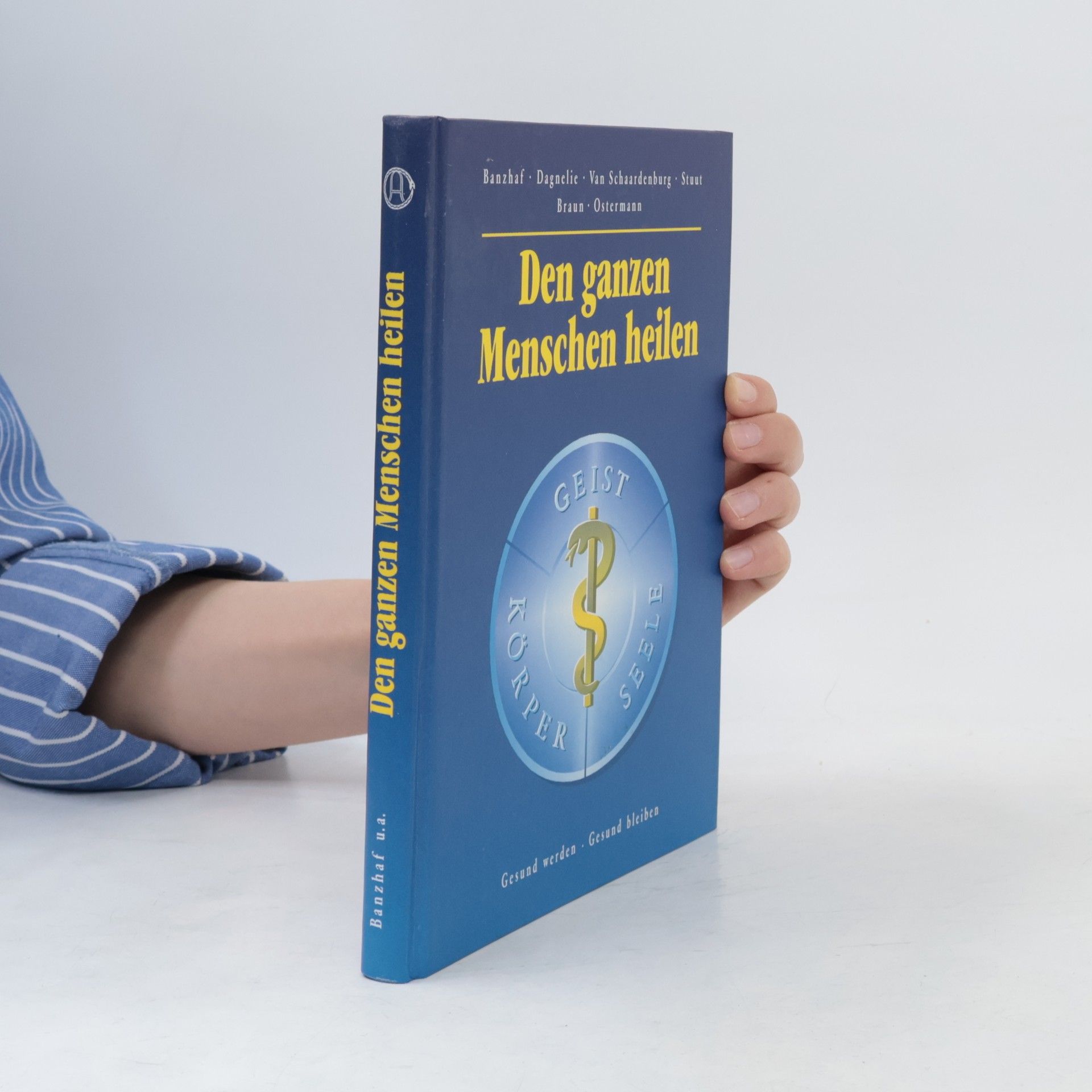 Annemarie Banzhaf Den ganzen Menschen heilen