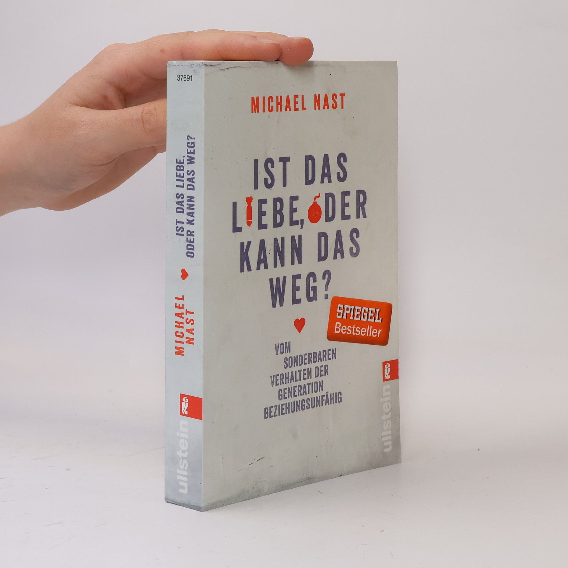 Michael Nast Ist das Liebe, oder kann das weg?