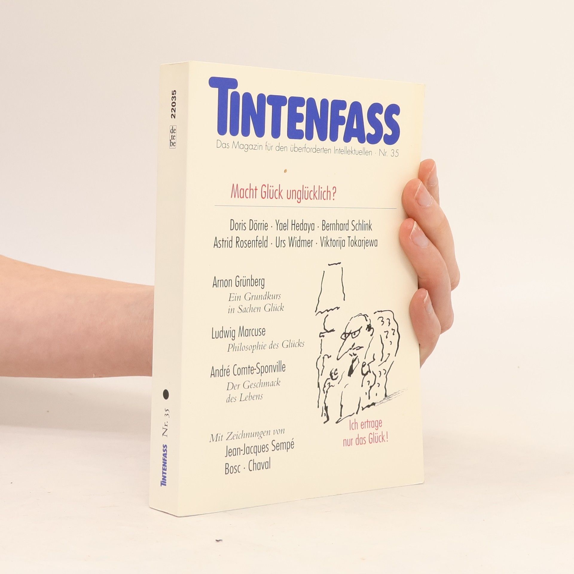 Tintenfass Nr. 35. Macht Glück unglücklich?